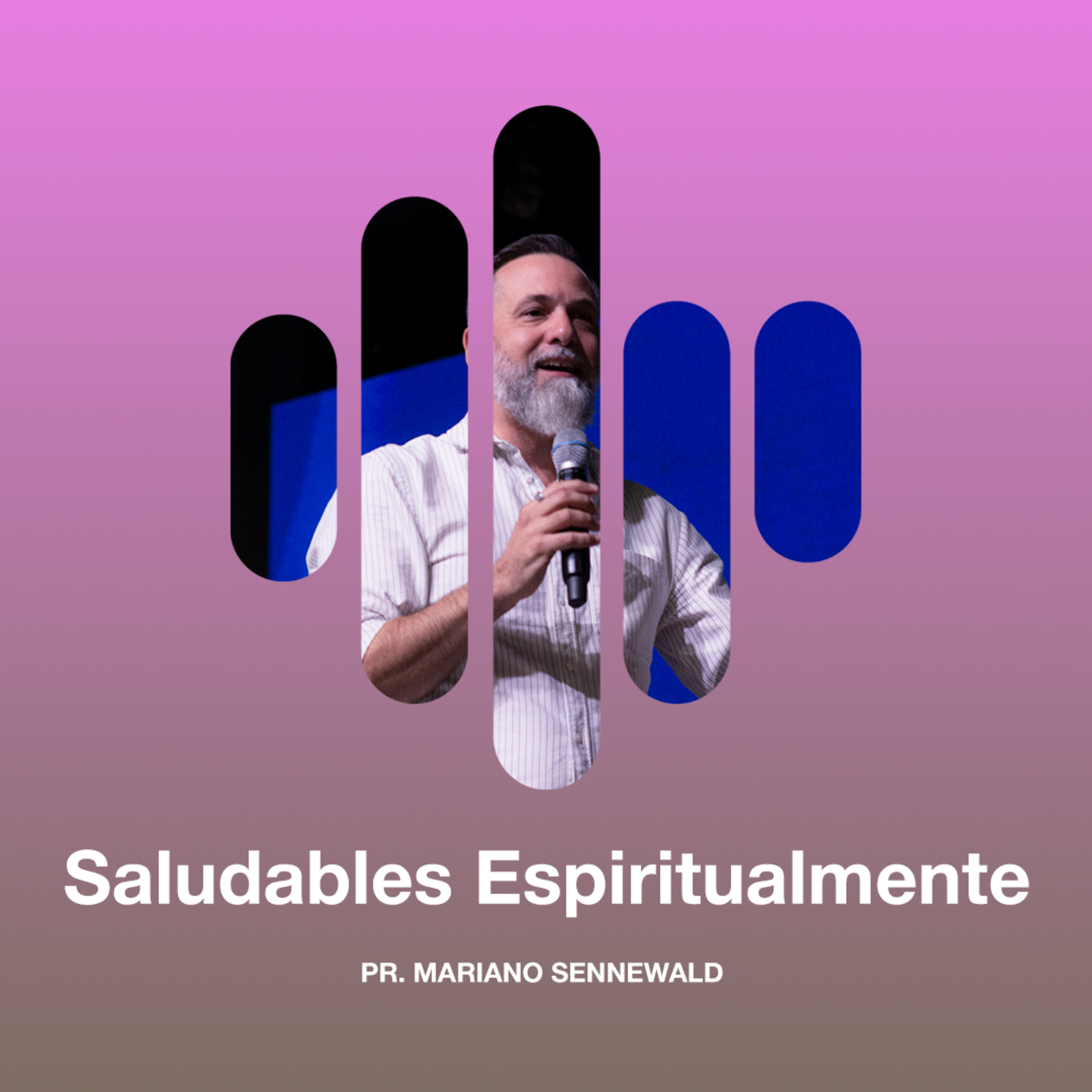 Saludables Espiritualmente - Pr. Mariano Sennewald