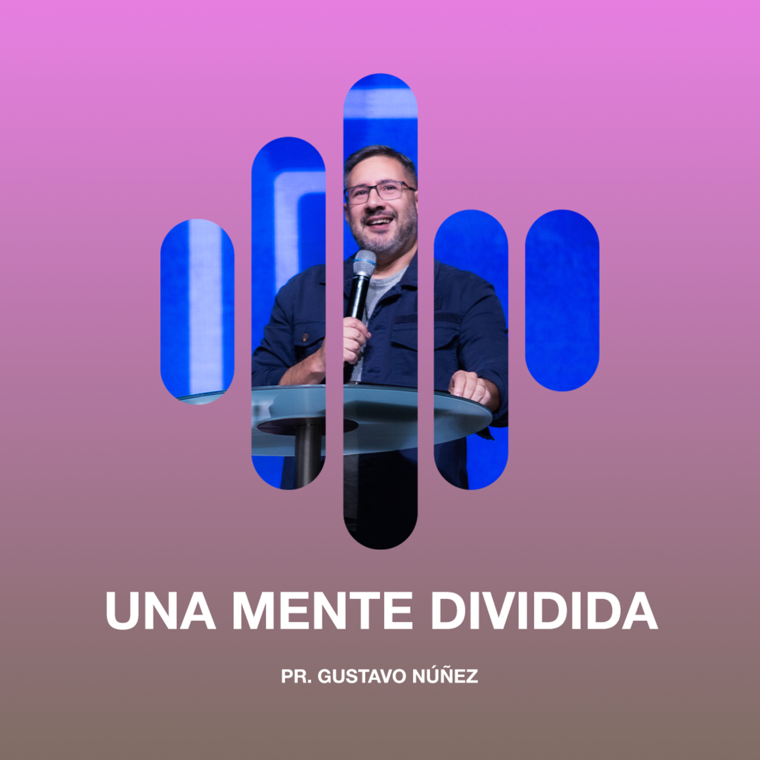 Una mente dividida - Pr. Gustavo Núñez