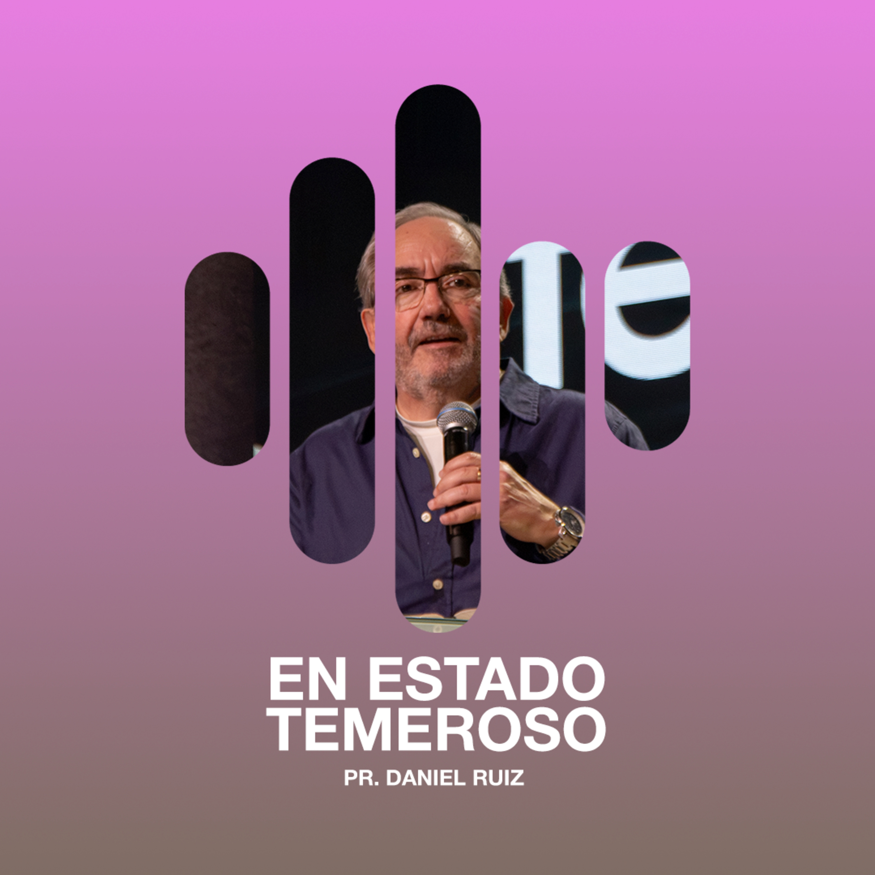 En estado temeroso - Pr. Daniel Ruiz episode artwork
