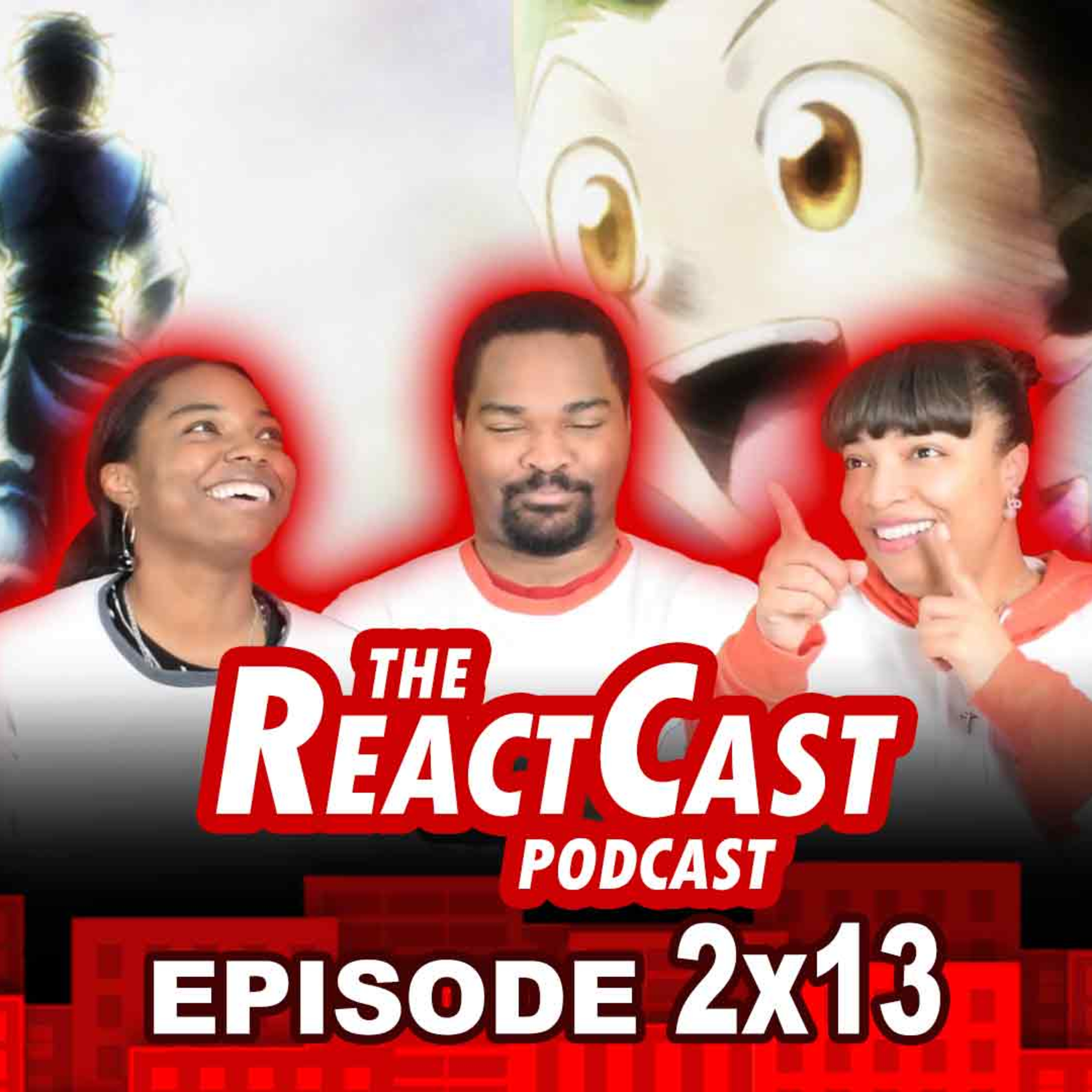 Hunter x Hunter ending was *Chef's Kiss* | The React Cast 2x13 episode artwork
