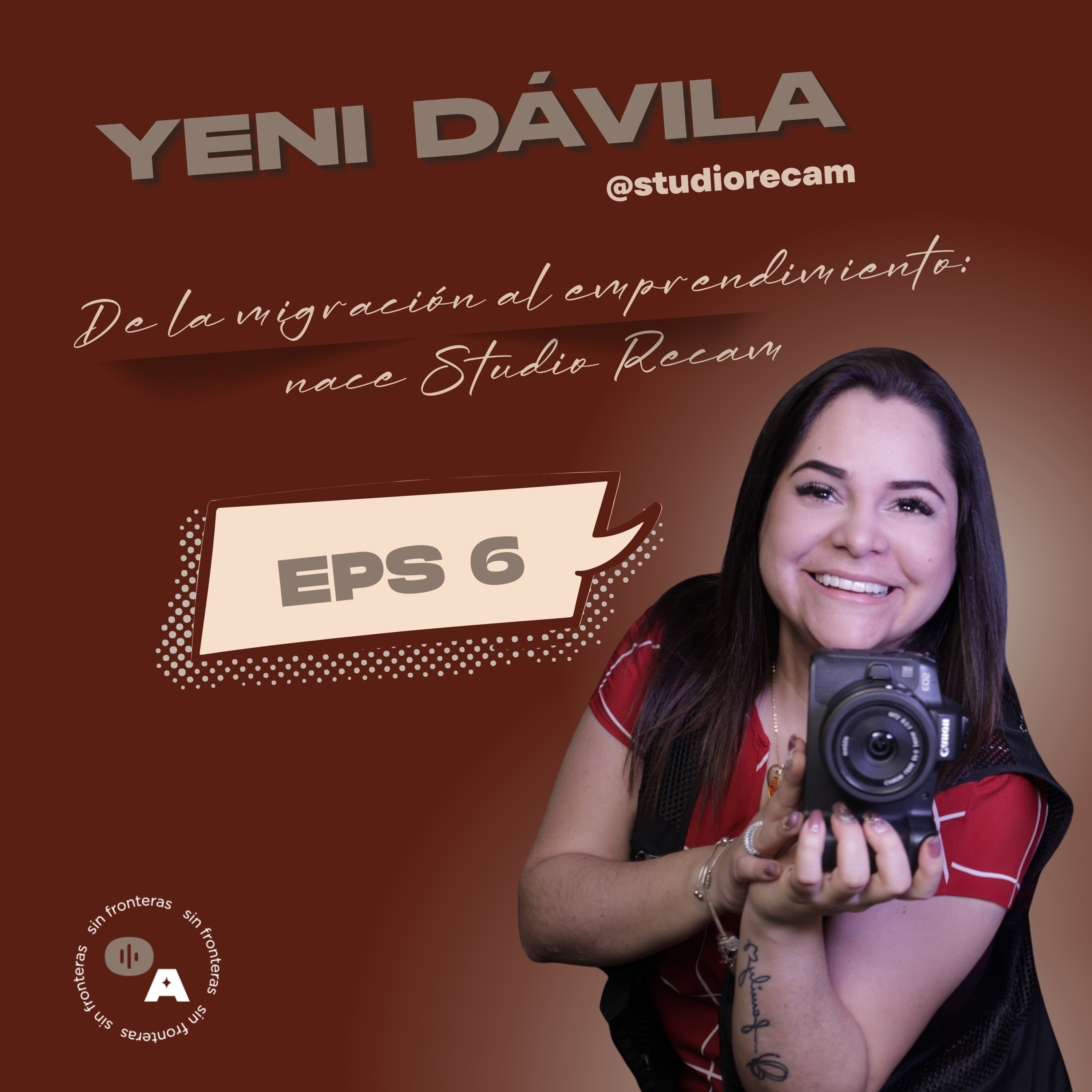 EPS 6 - Yeni Davila - De la migración al emprendimiento: nace Studio Recam episode artwork