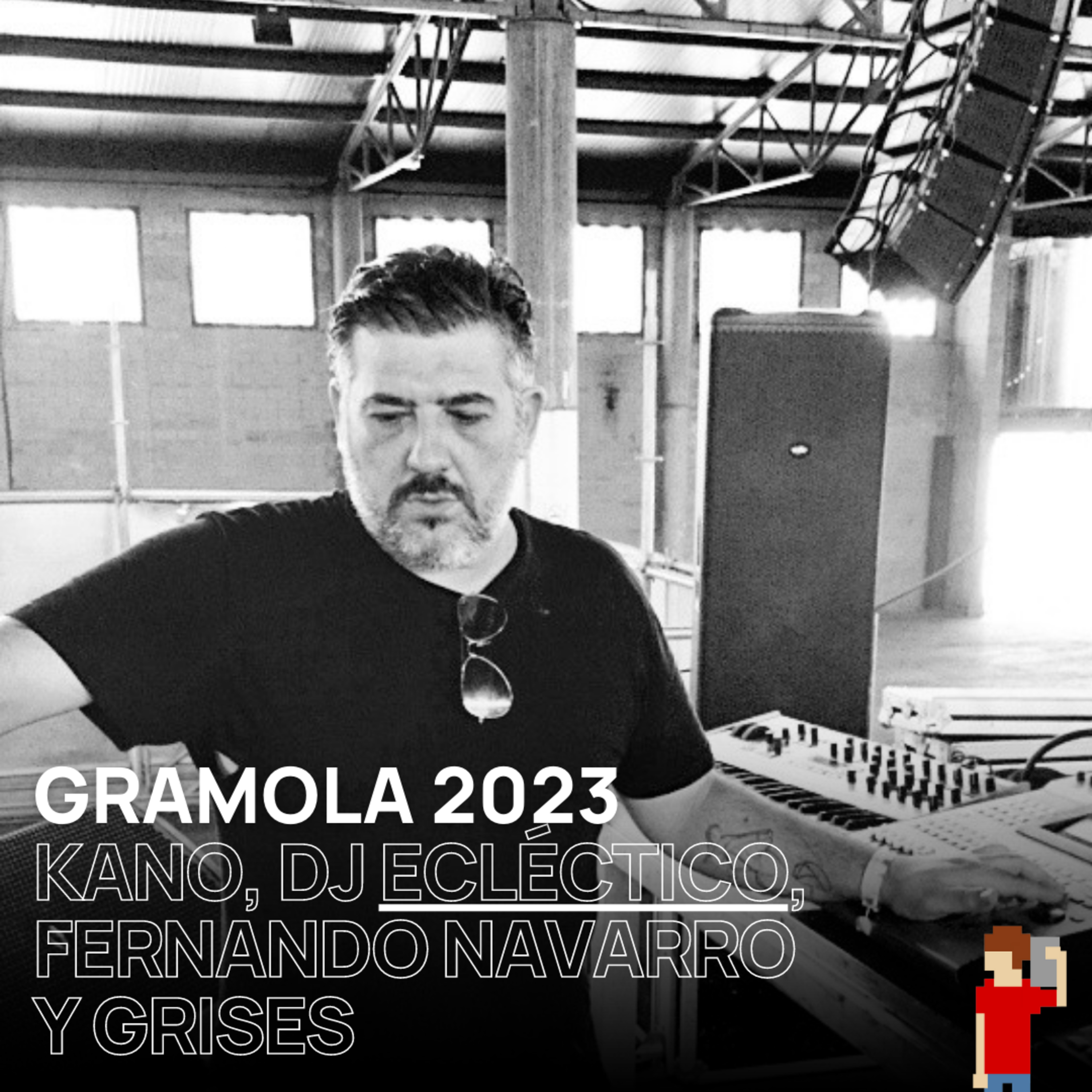 Gramola 2023 con David Kano, DJ Ecléctico, Fernando Navarro y Grises