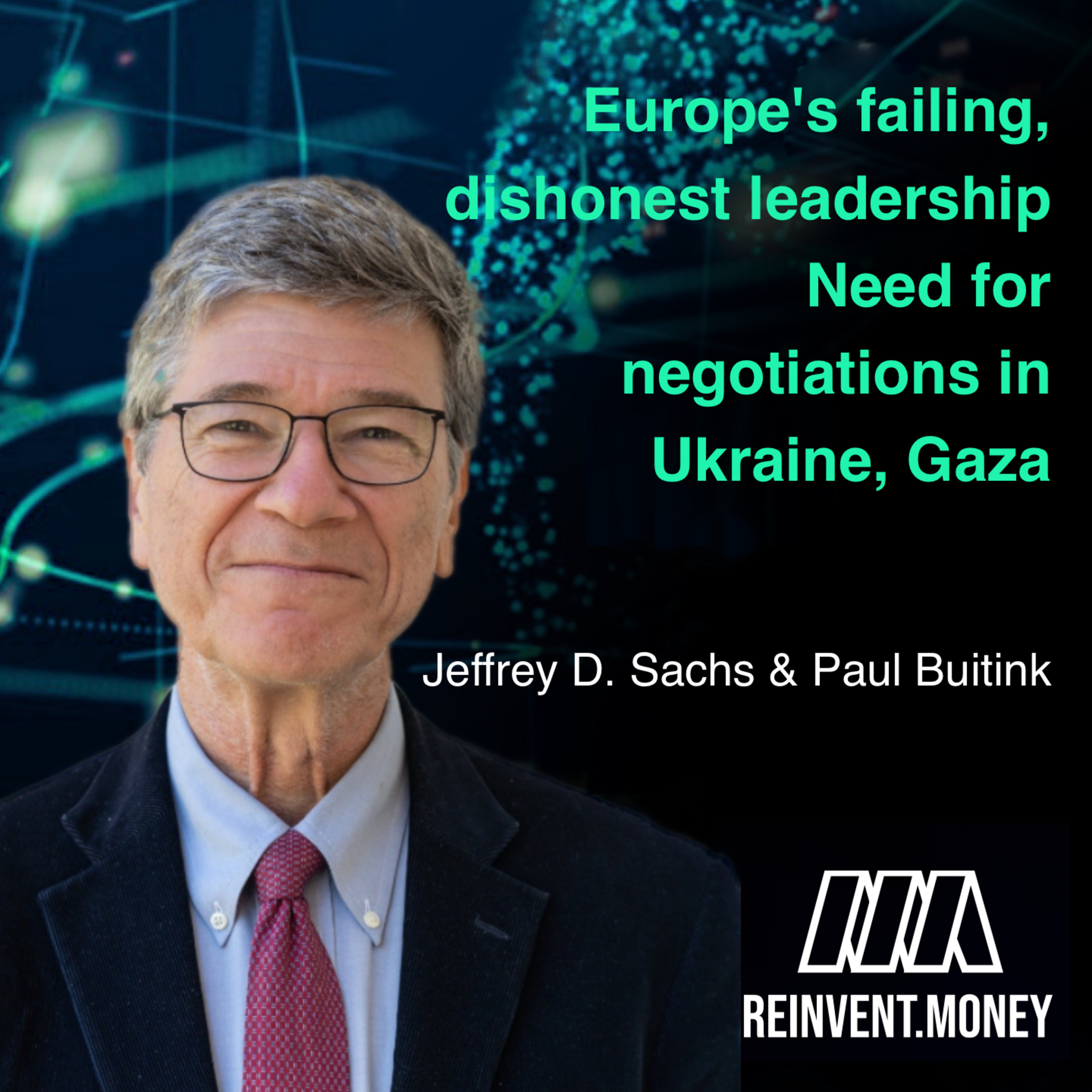Jeffrey Sachs: "You can't run a world on hate in the nuclear age without risking destroying humanity"
