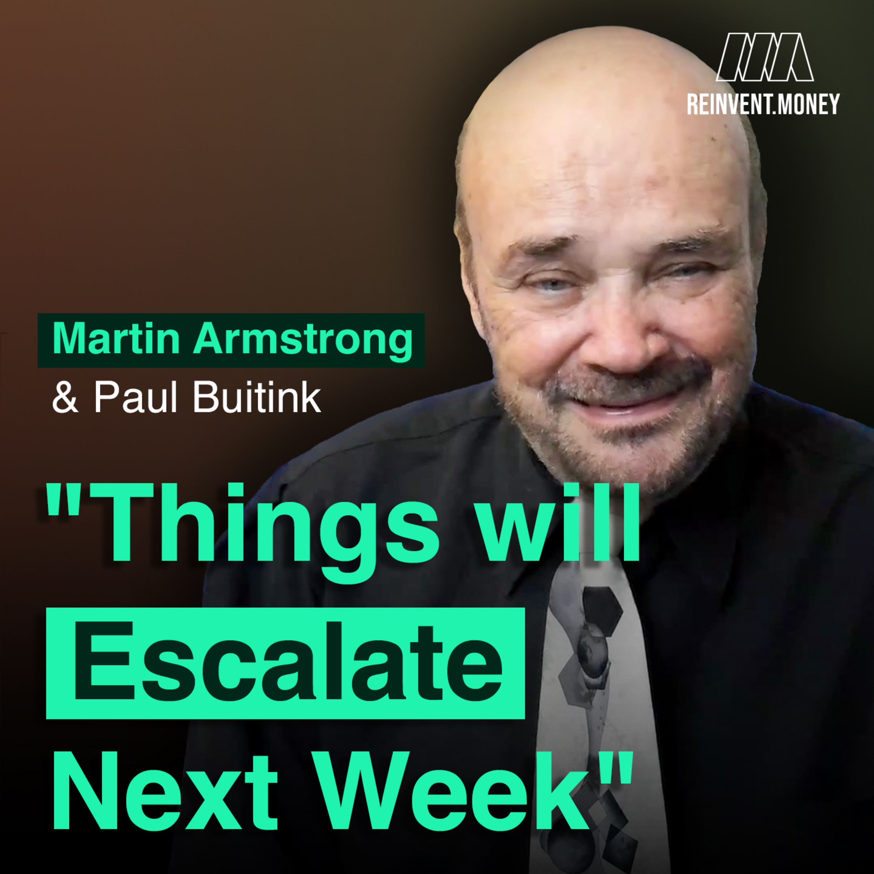 "Things will Escalate Next Week" | Martin Armstrong on Iran, Ukraine, Peace, Gold & Bitcoin episode artwork