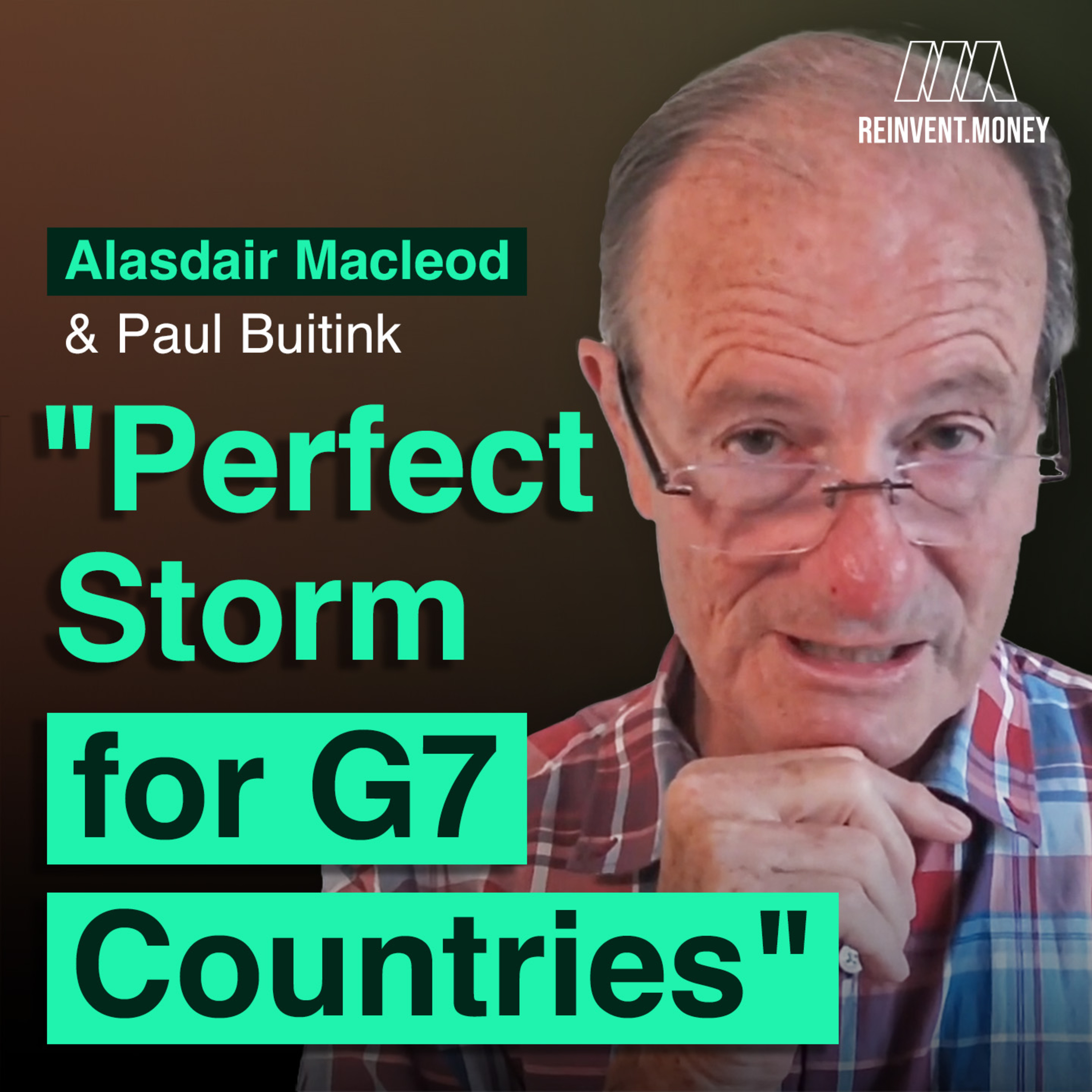 Alasdair Macleod on Gold's Break Out - "They will have to Print, Print, Print!" episode artwork