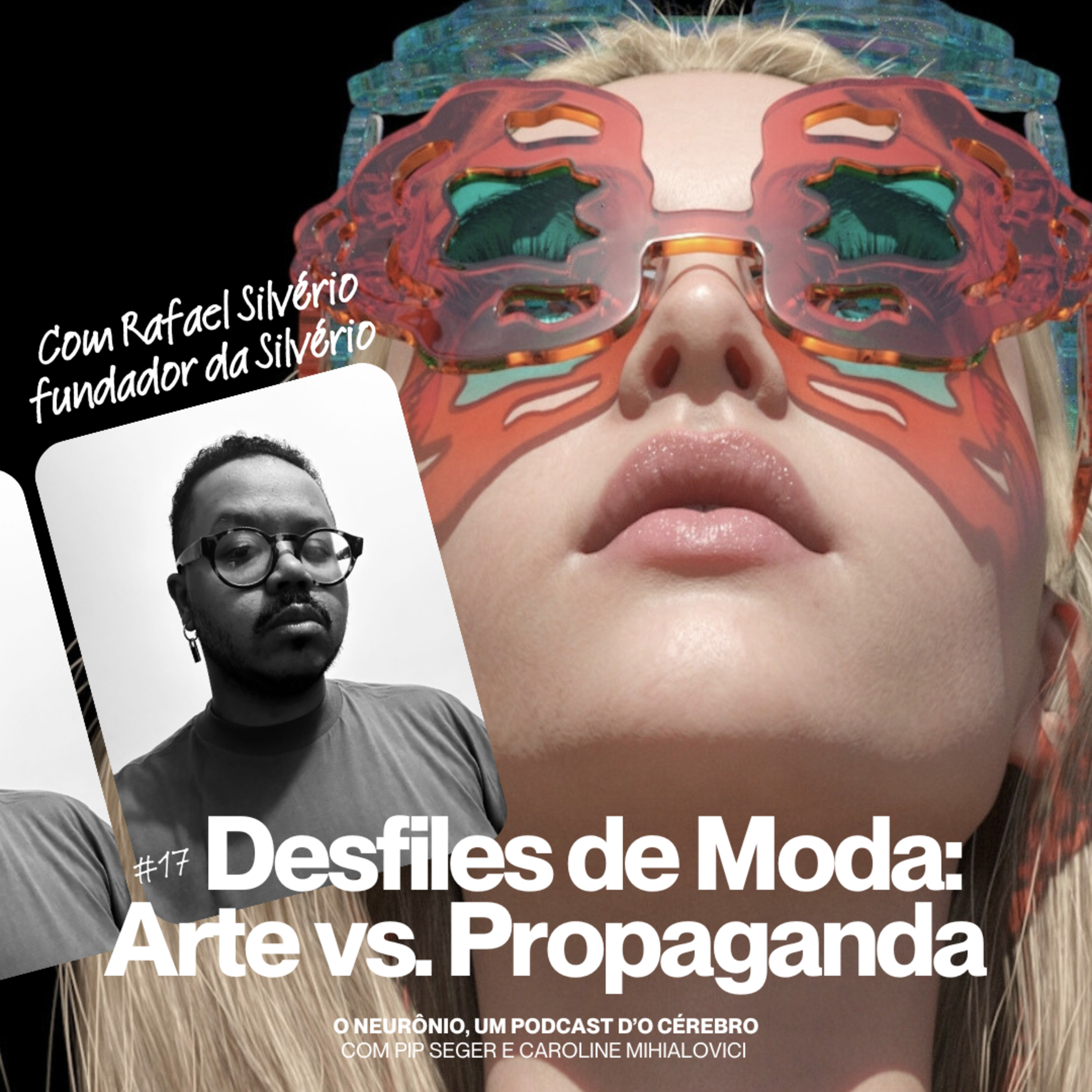 #17 | Desfiles de Moda: Arte vs. Propaganda com Rafael Silvério episode artwork