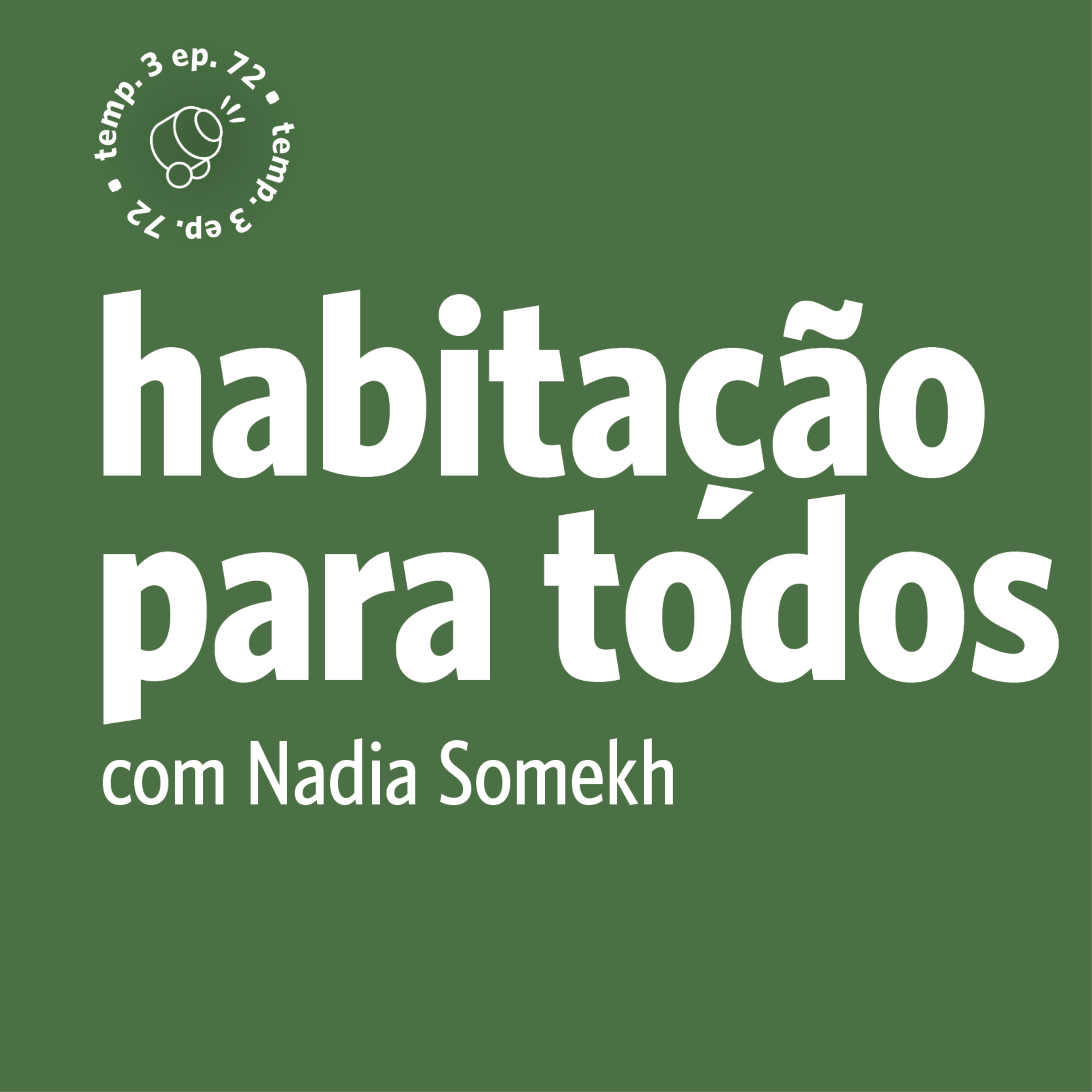 EPISÓDIO 72: Habitação para todos