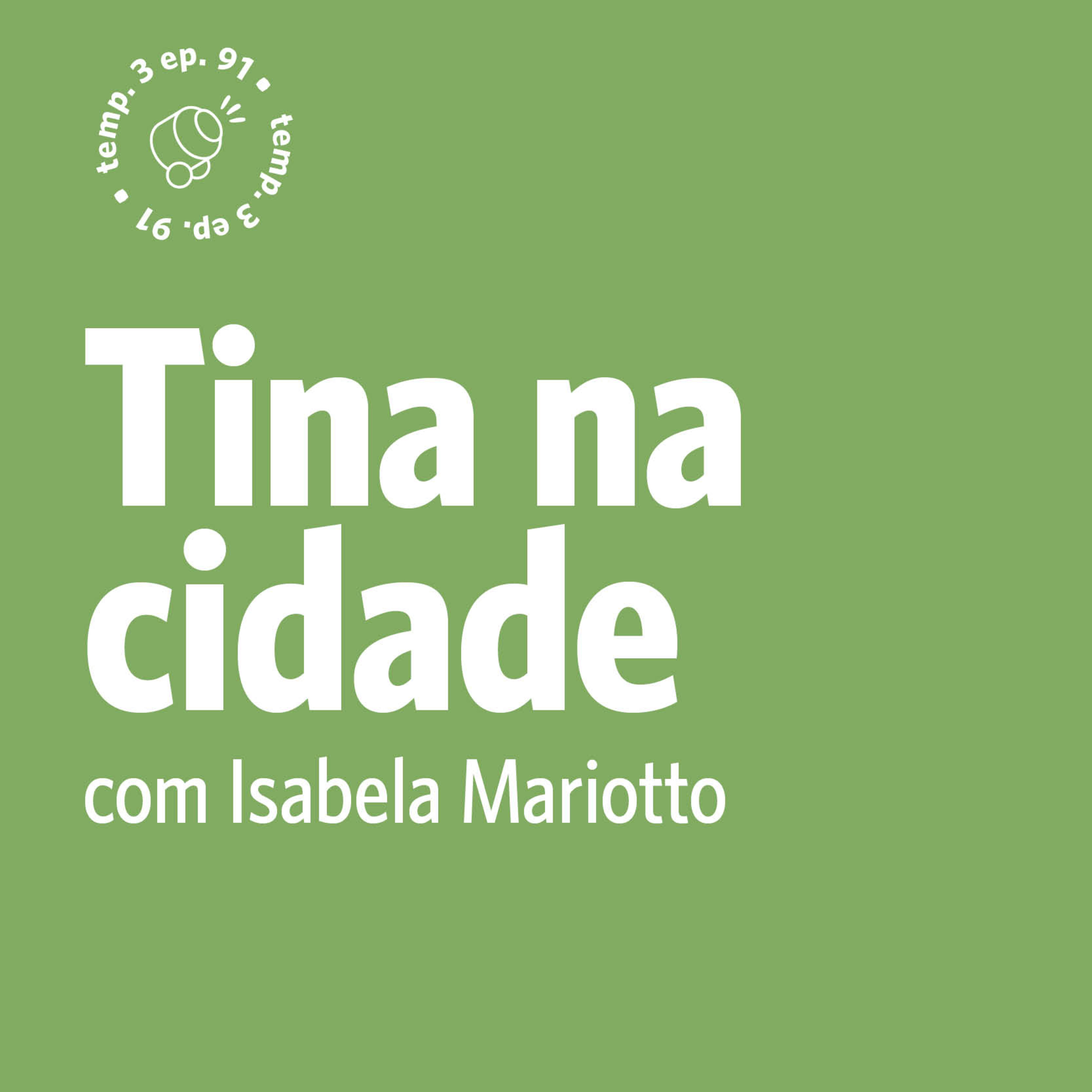 EPISÓDIO 91: Tina na Cidade