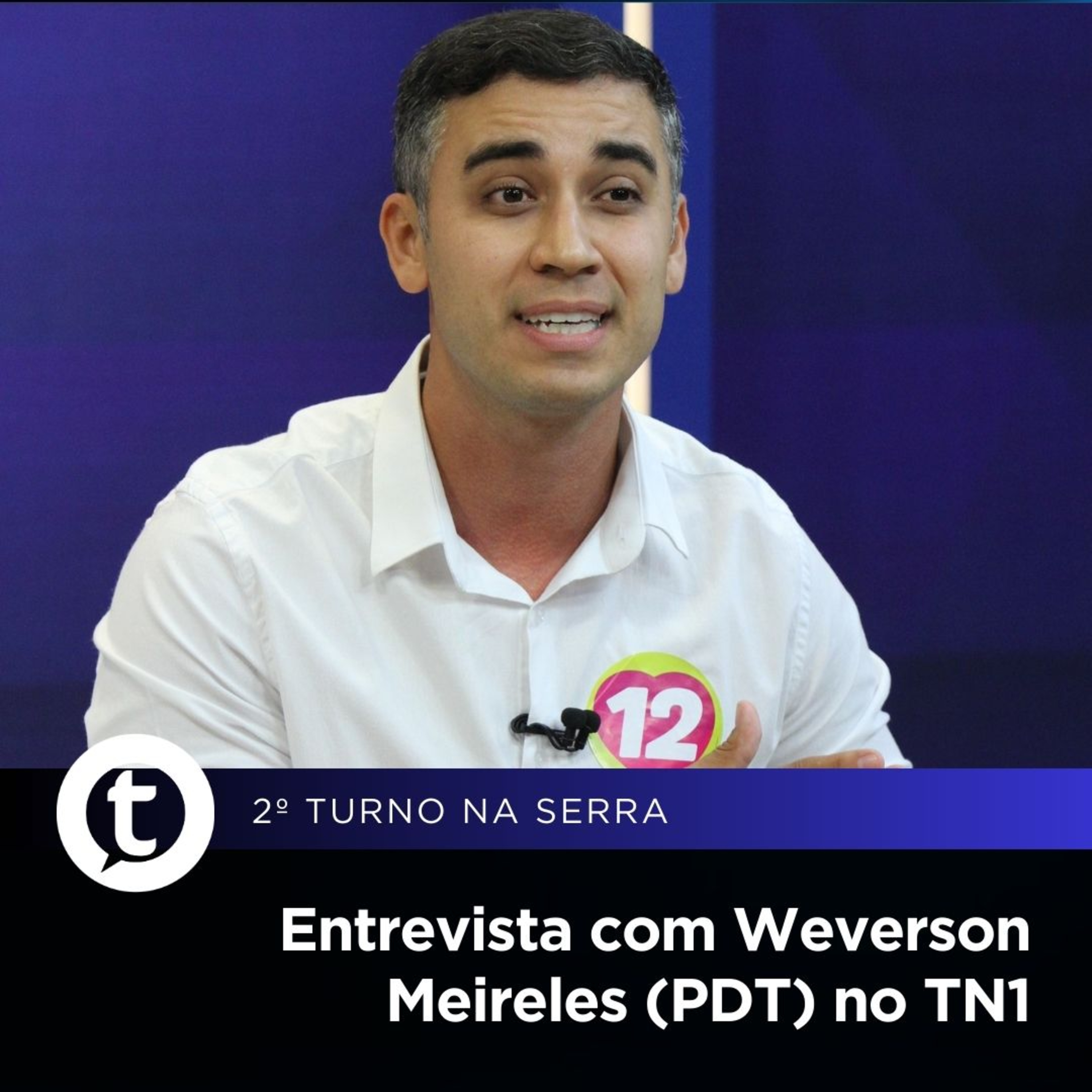 Eleições 2024 [2º turno] - Entrevista com Weverson Meireles (PDT) no TN1 episode artwork