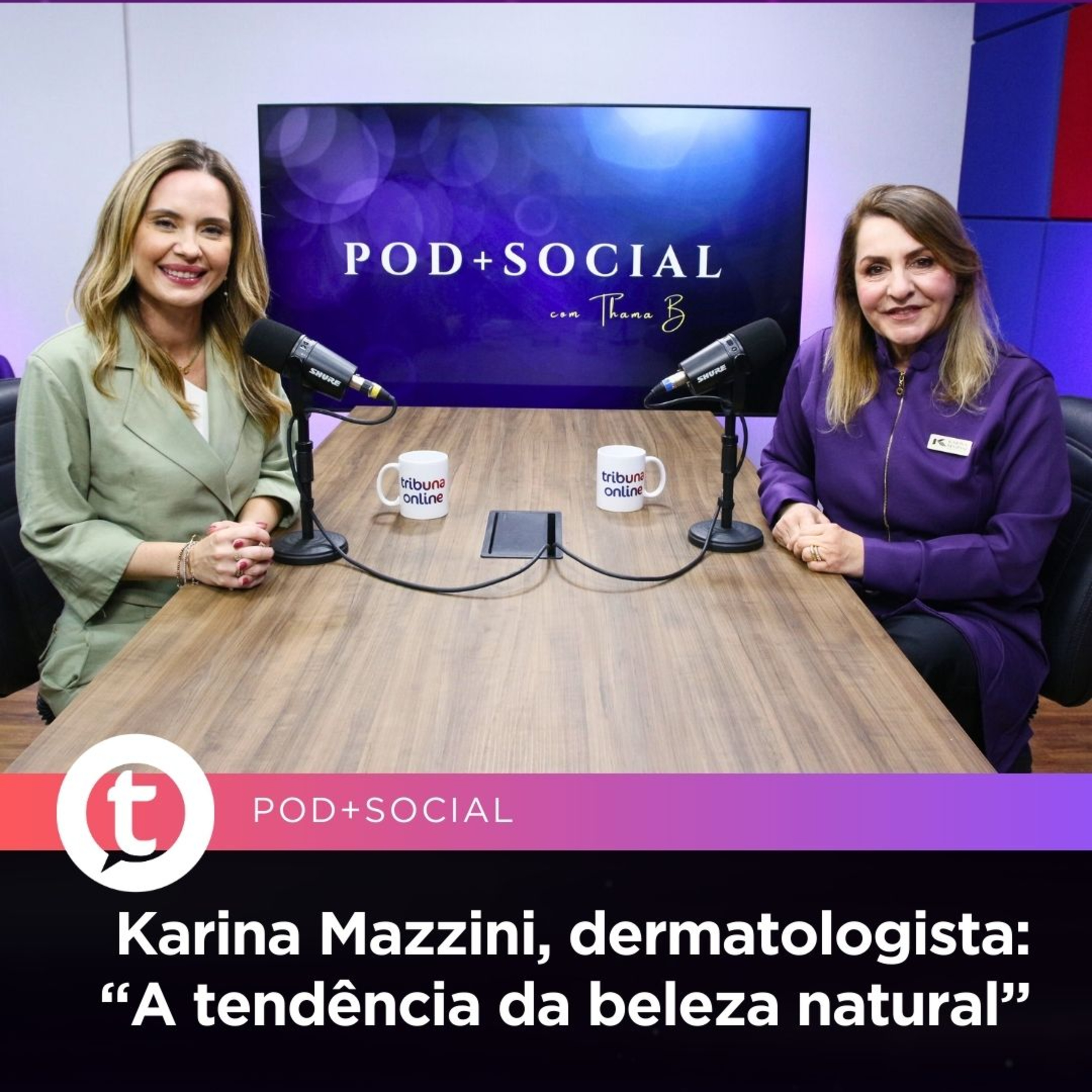 Karina Mazzini, dermatologista: “A tendência da beleza natural” | Pod+Social #16 episode artwork