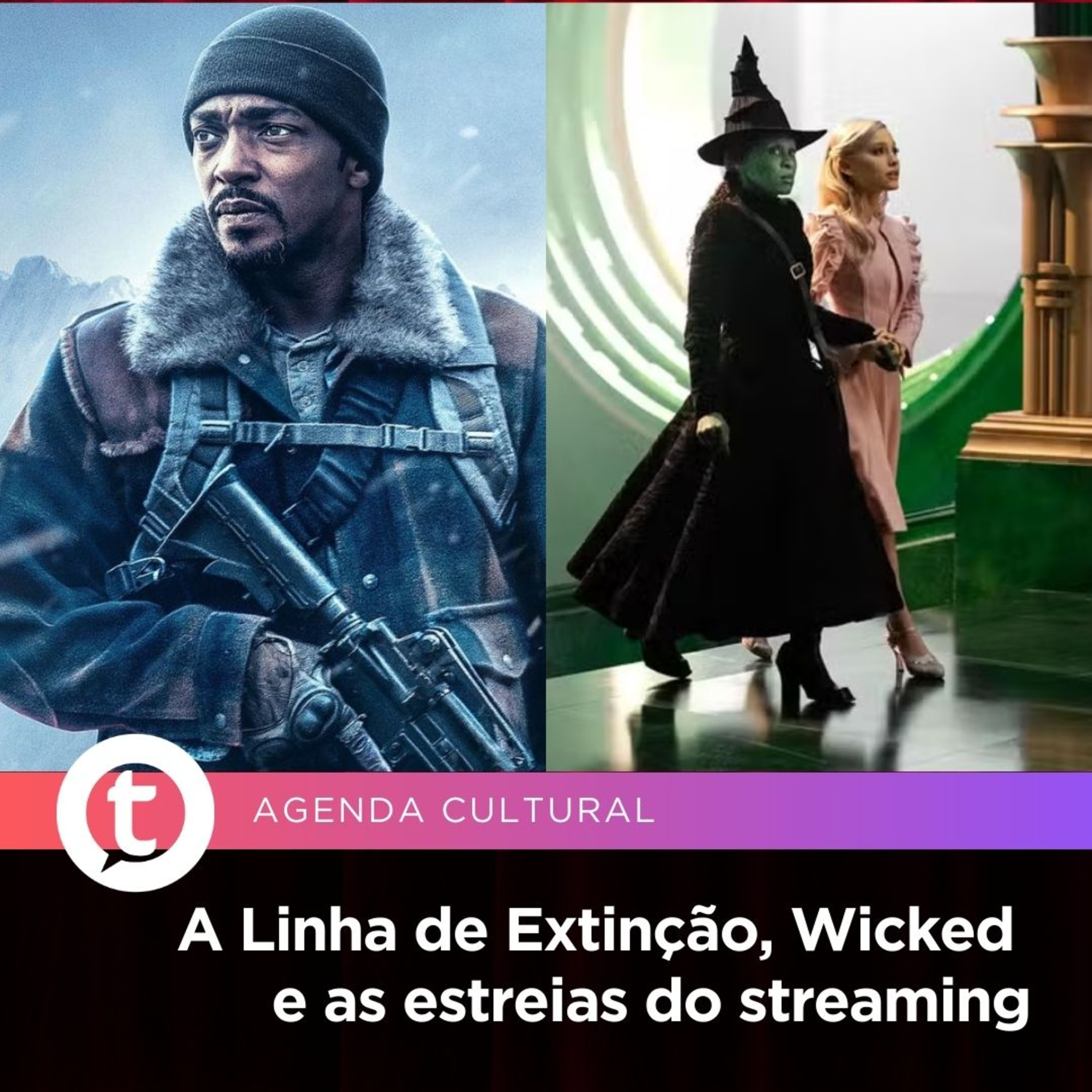  A Linha de Extinção, Wicked e as estreias do streaming | Agenda Cultural episode artwork