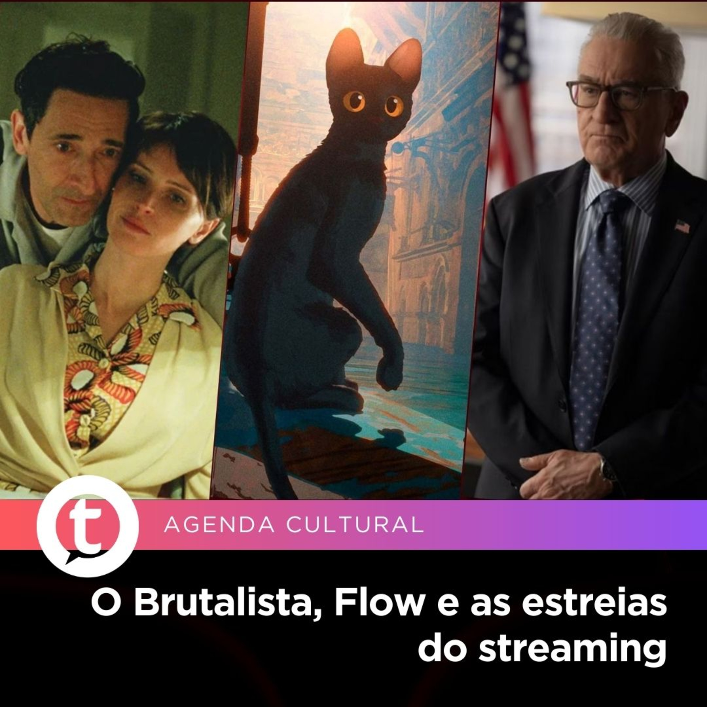 O Brutalista, Flow e as estreias do streaming | Agenda Cultural episode artwork
