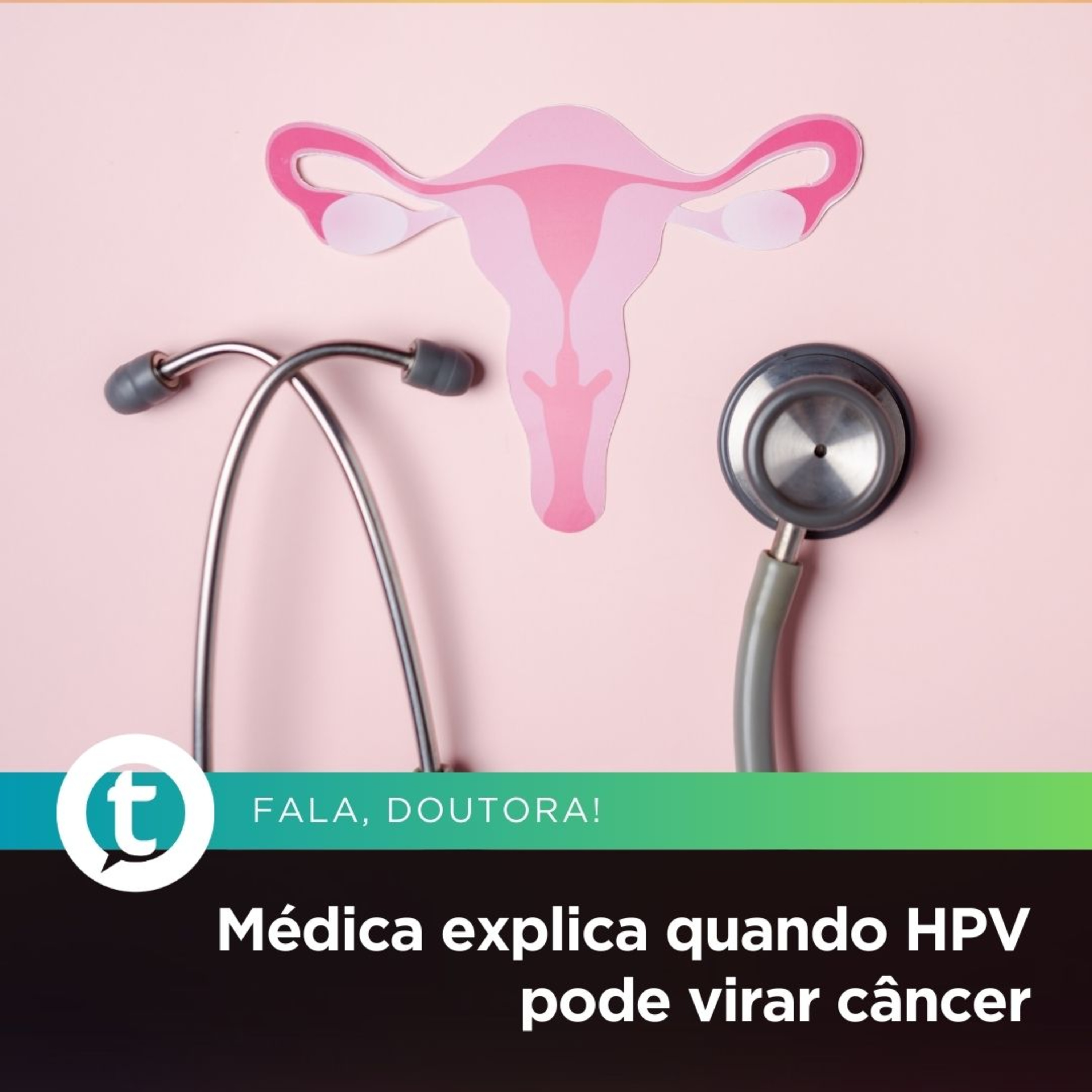 Médica explica quando HPV pode virar câncer | Fala, Doutora! episode artwork
