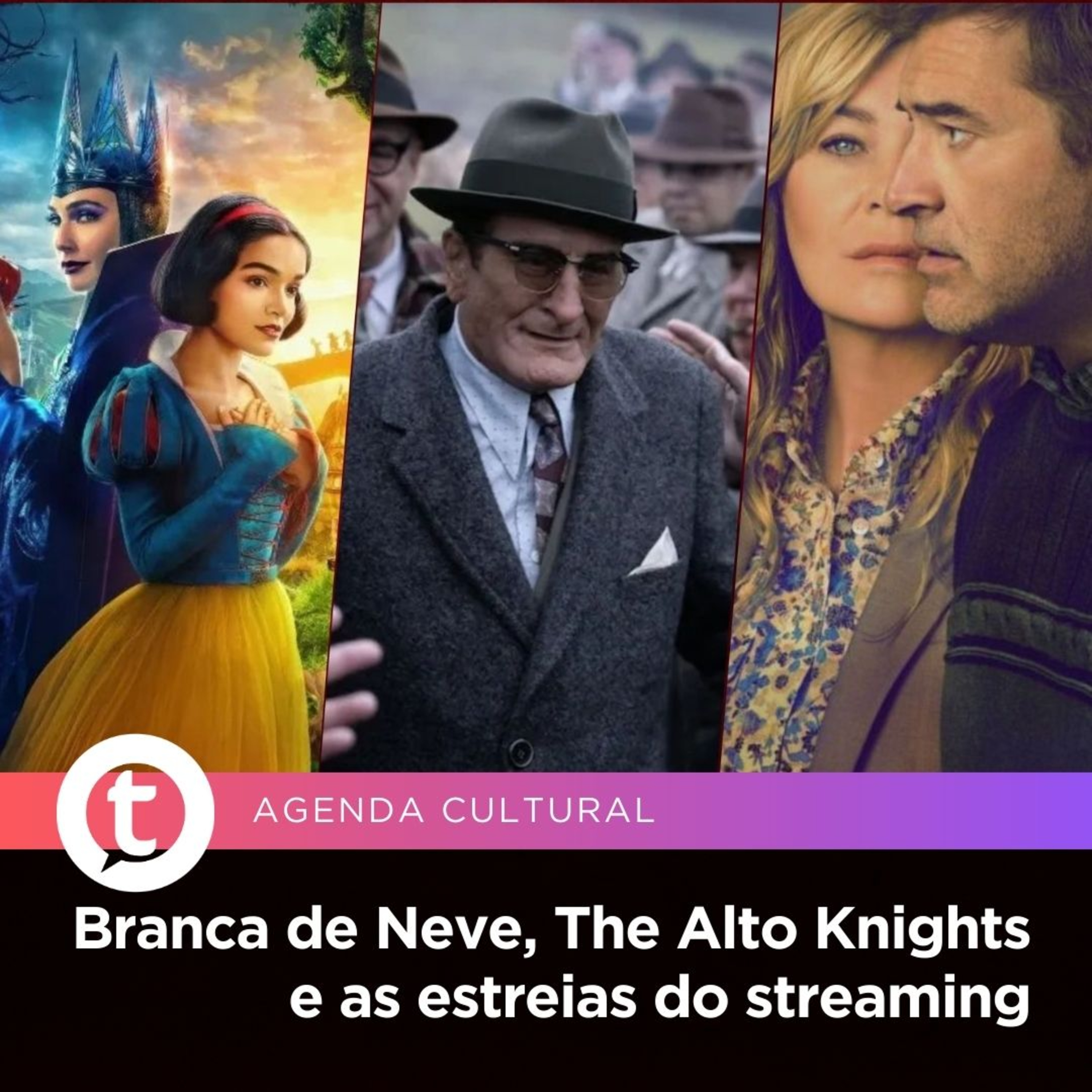 Branca de Neve, The Alto Knights e as estreias do streaming | Agenda Cultural episode artwork