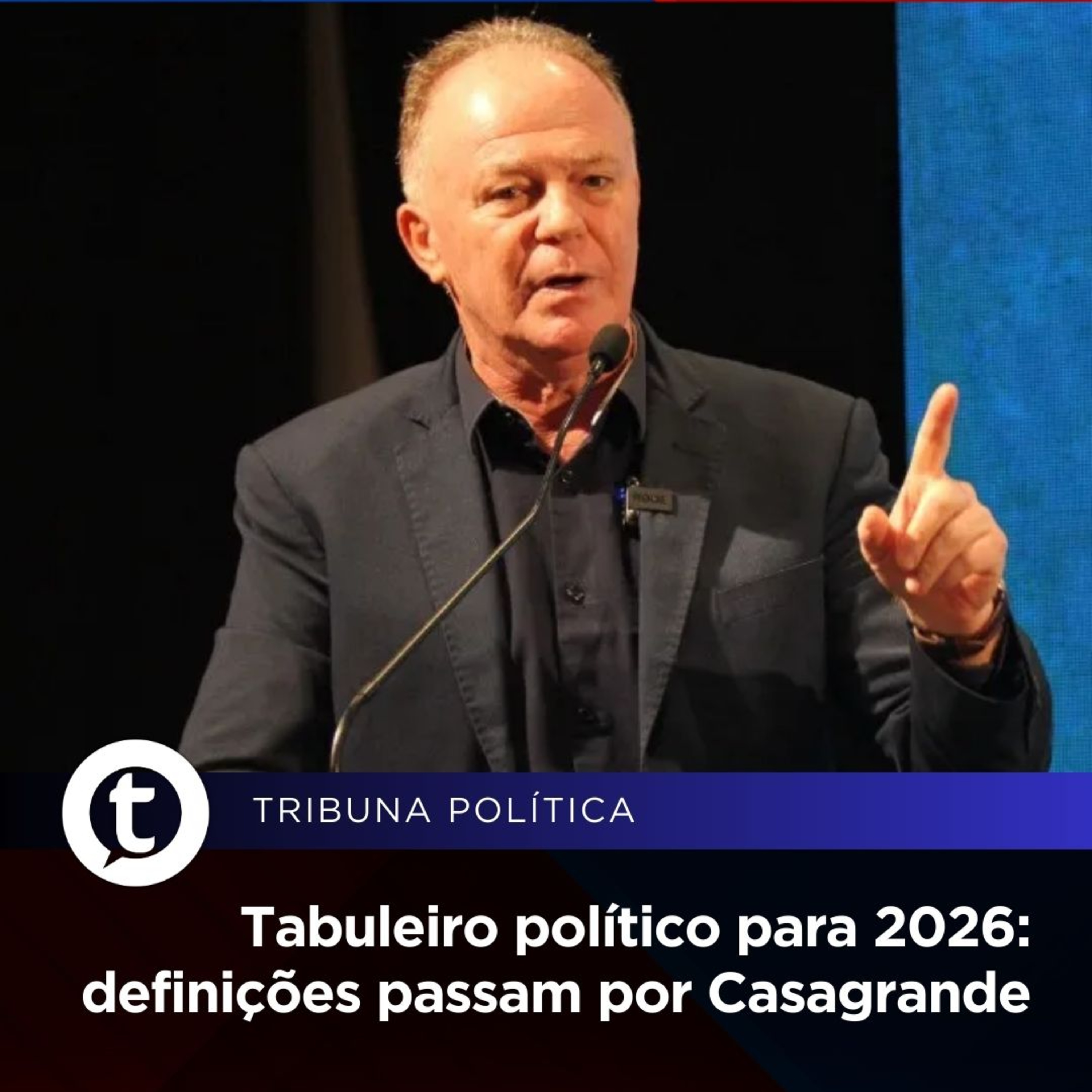 Tabuleiro político para 2026: definições passam por Casagrande | Tribuna Política #07 episode artwork