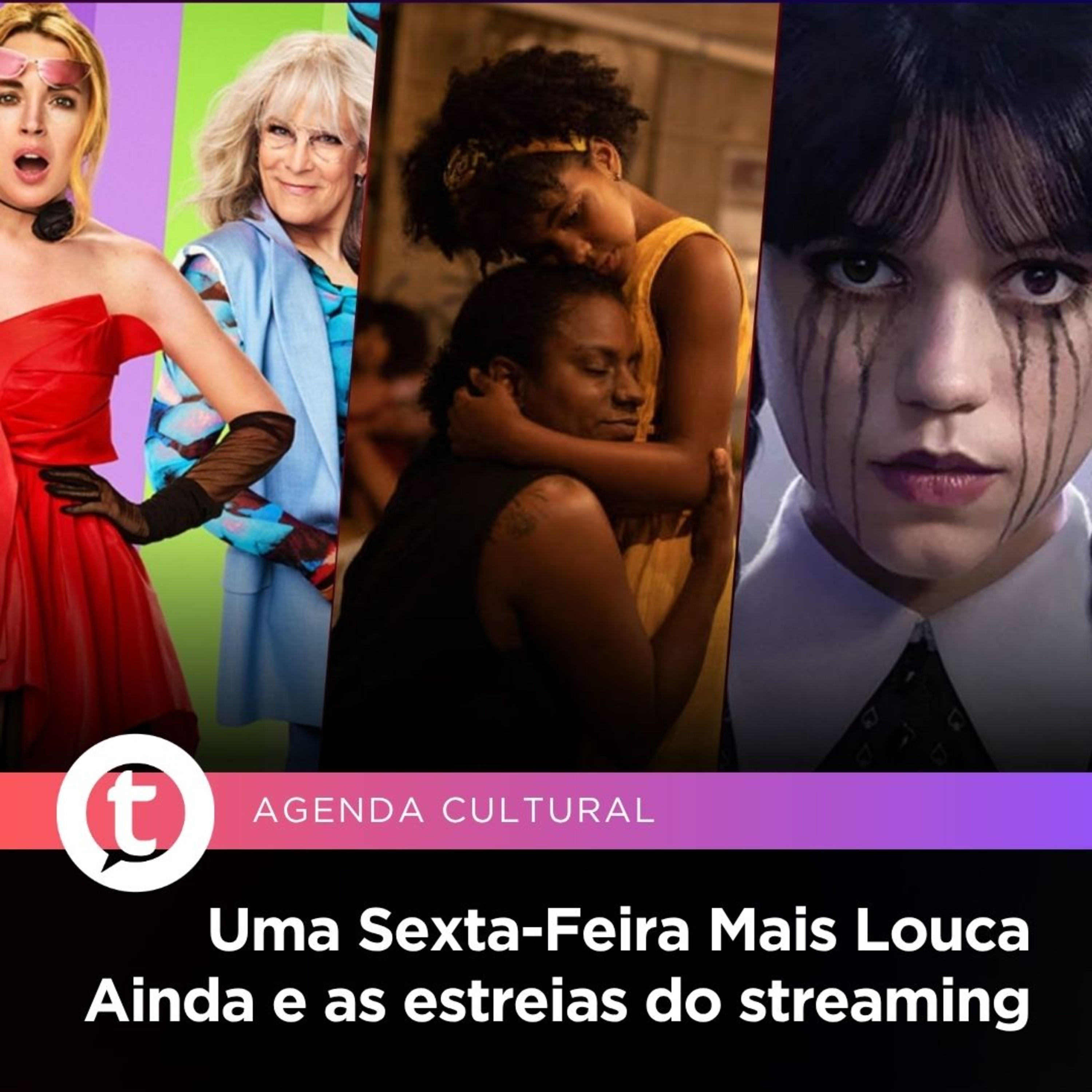 Uma Sexta-Feira Mais Louca Ainda e as estreias do streaming | Agenda Cultural episode artwork