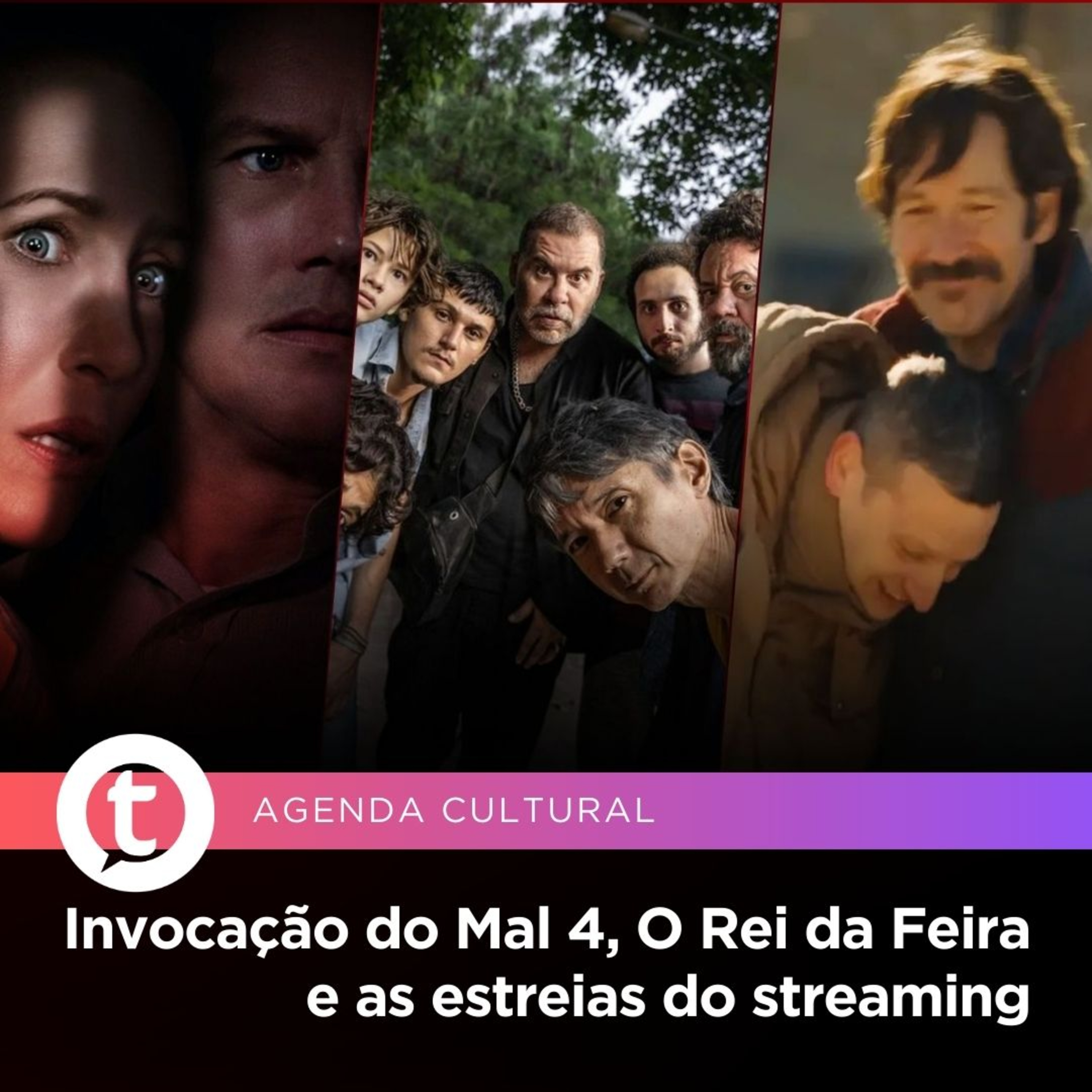 Invocação do Mal 4, O Rei da Feira e as estreias do streaming | Agenda Cultural episode artwork