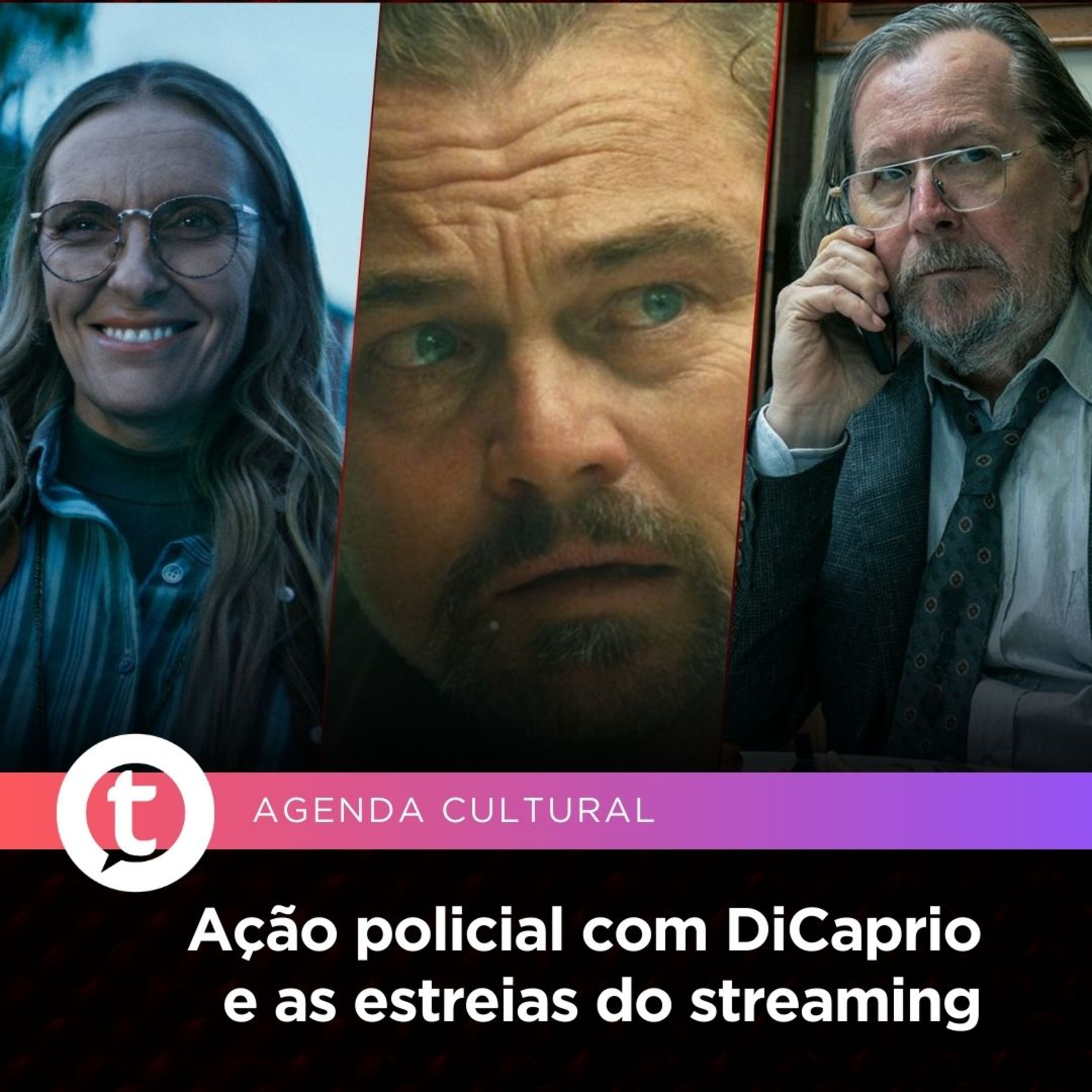 Ação policial com Leonardo DiCaprio e as estreias do streaming | Agenda Cultural episode artwork