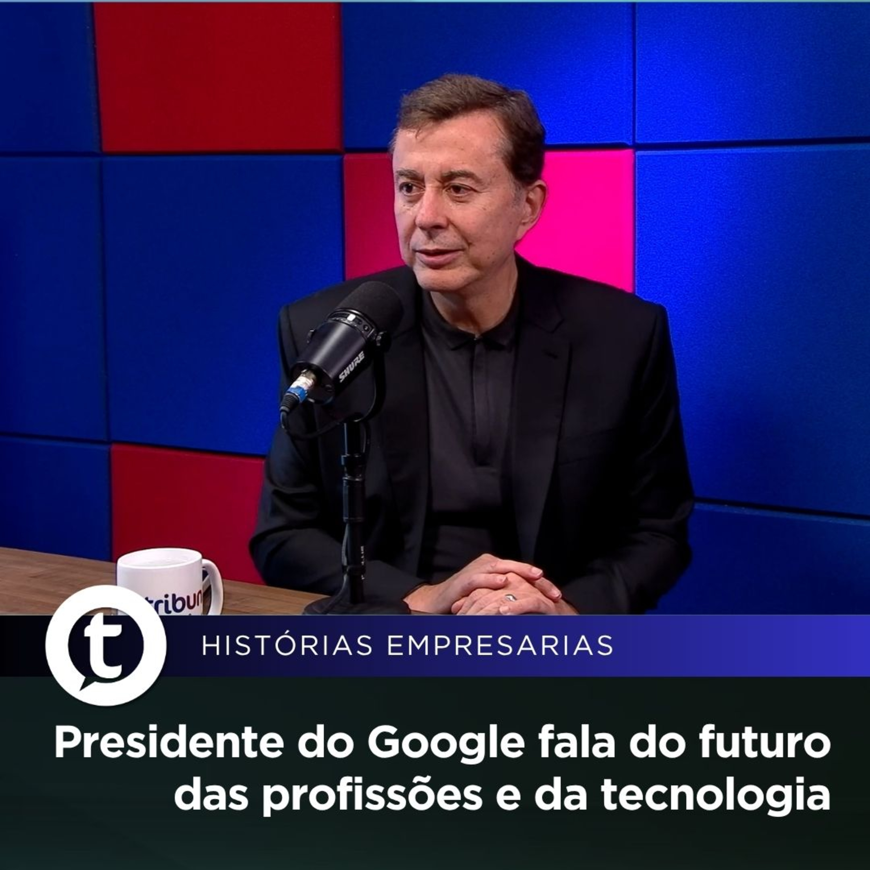 Presidente do Google fala do futuro das profissões e da tecnologia | Histórias Empresariais #54 episode artwork