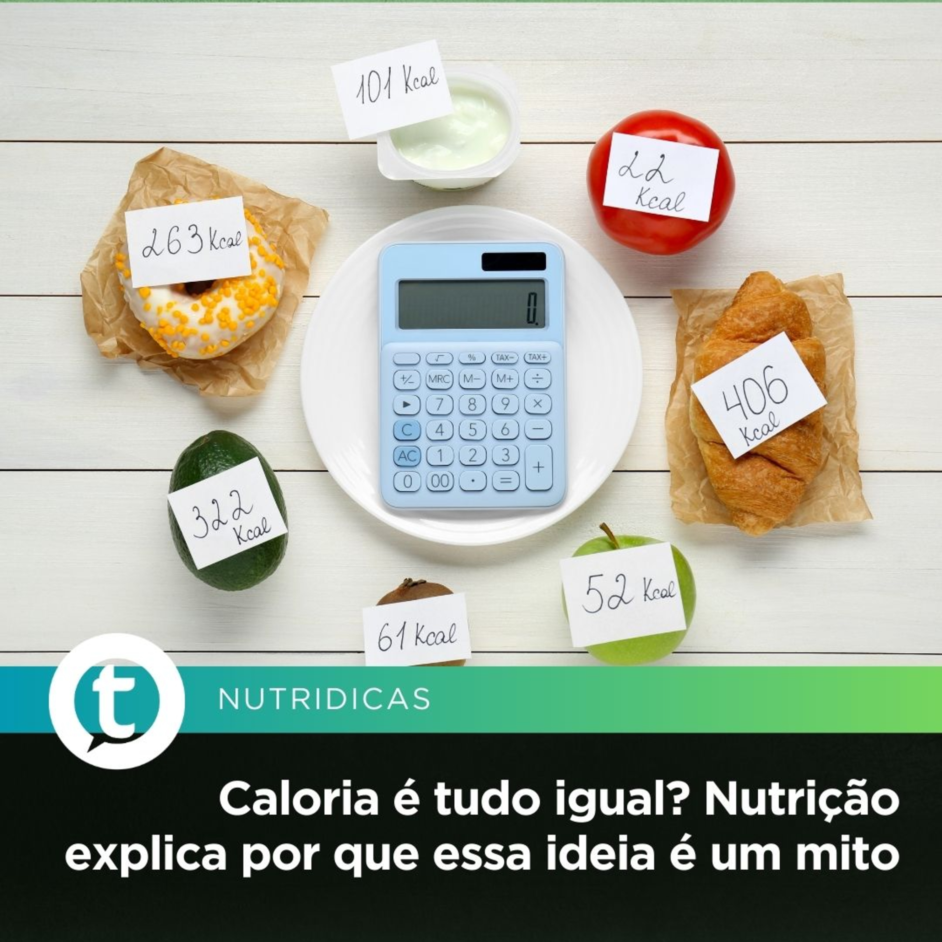 Caloria é tudo igual? Nutrição explica por que essa ideia é um mito | Nutridicas #78 episode artwork