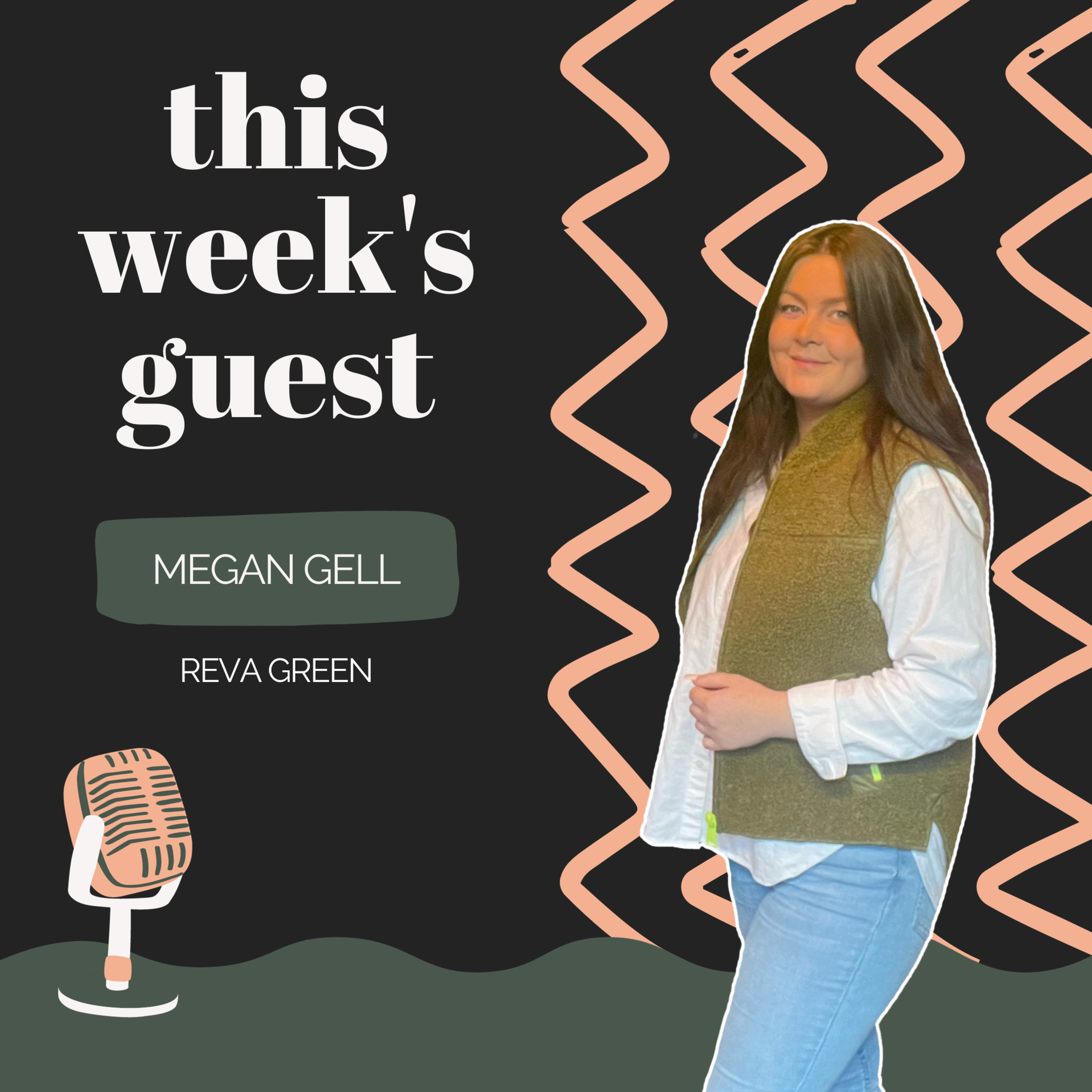 EP 08 - Megan Gell, Reva Green