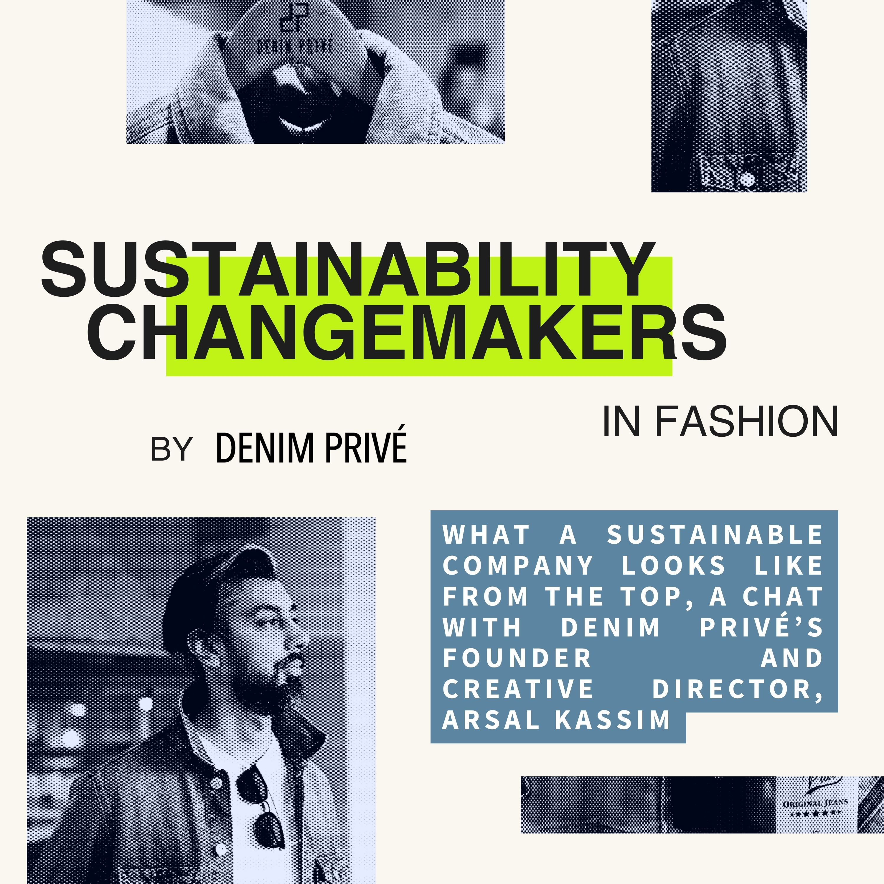 Sustainability Changemakers in Fashion by Denim Privé