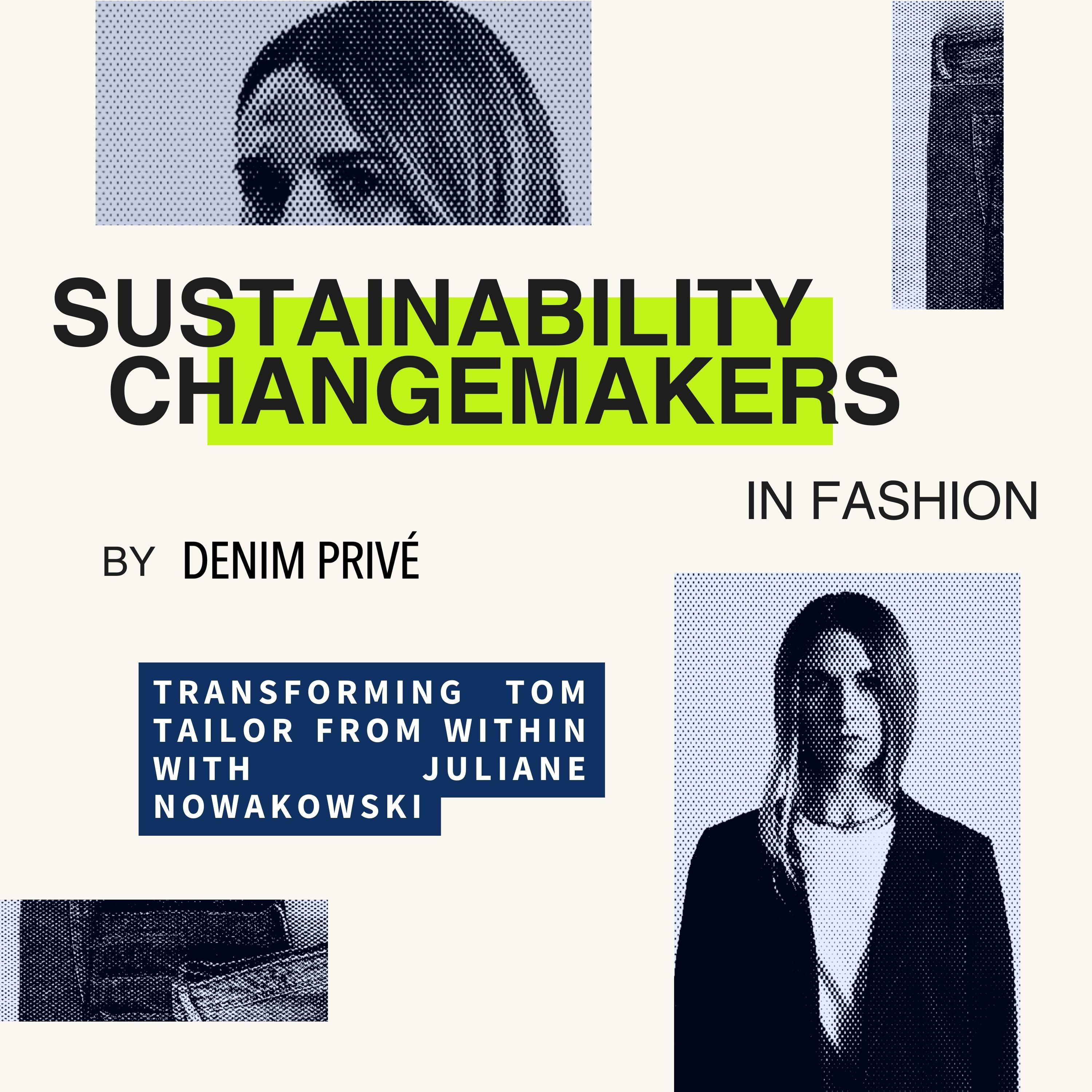 Sustainability Changemakers in Fashion by Denim Privé