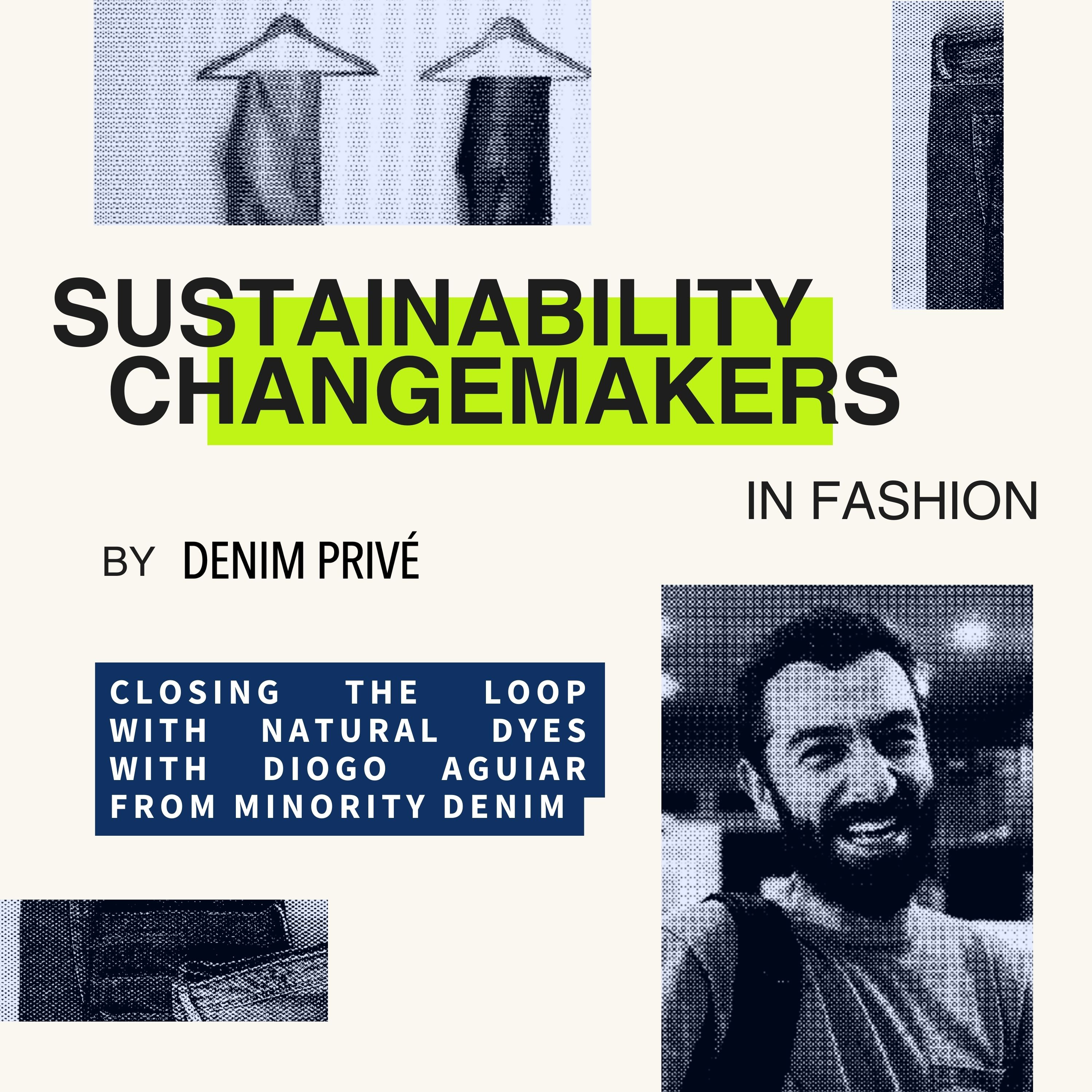 Sustainability Changemakers in Fashion by Denim Privé