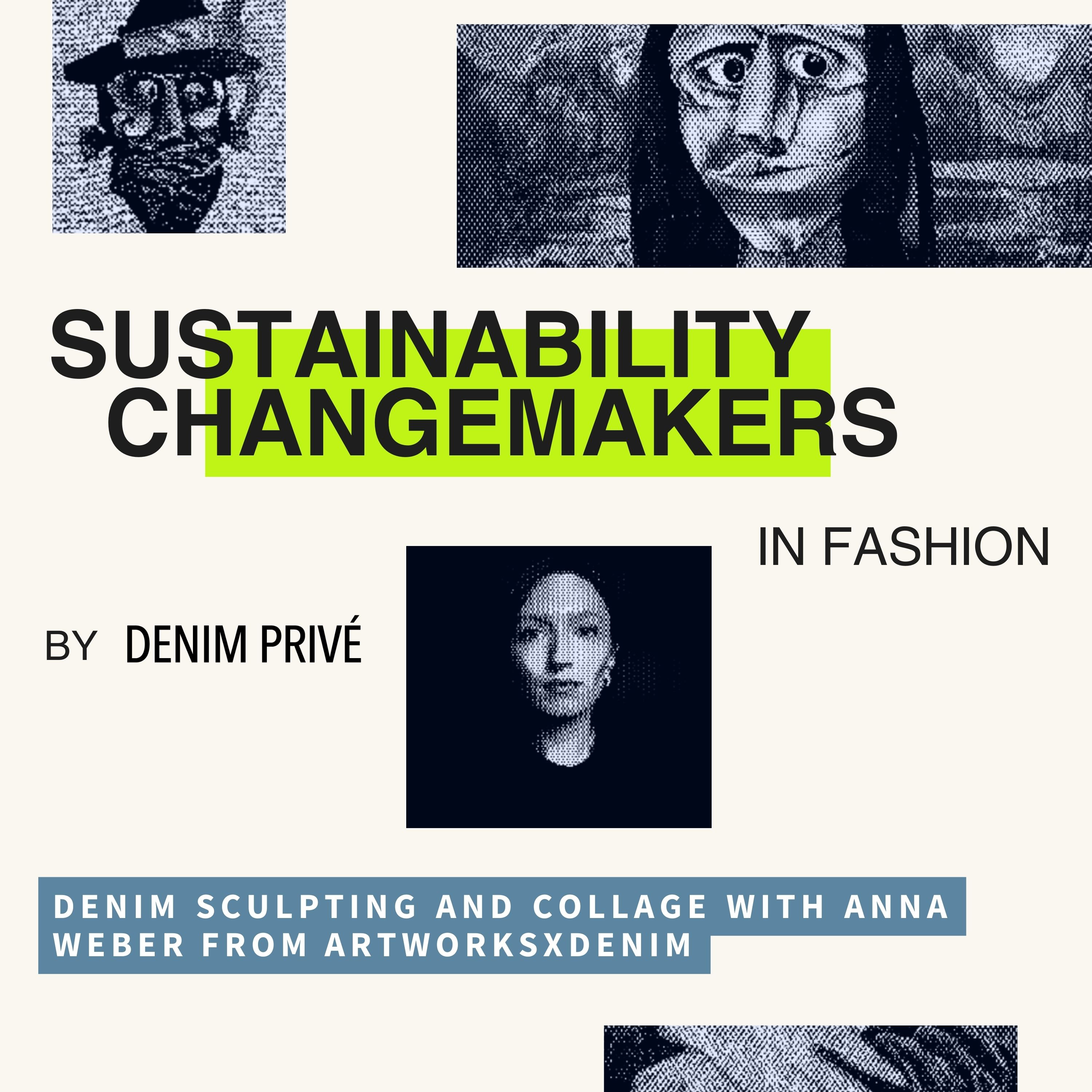 Sustainability Changemakers in Fashion by Denim Privé