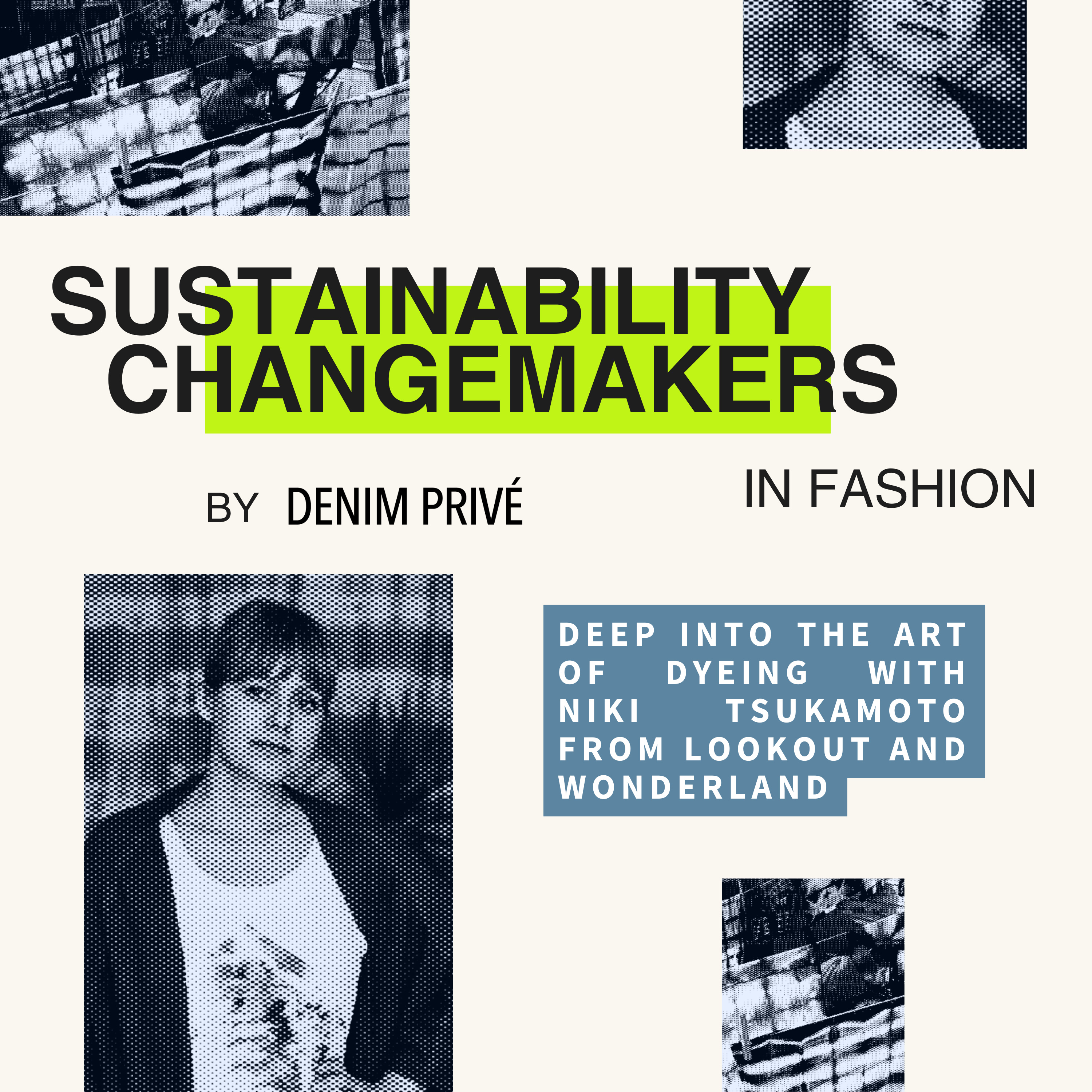 Sustainability Changemakers in Fashion by Denim Privé