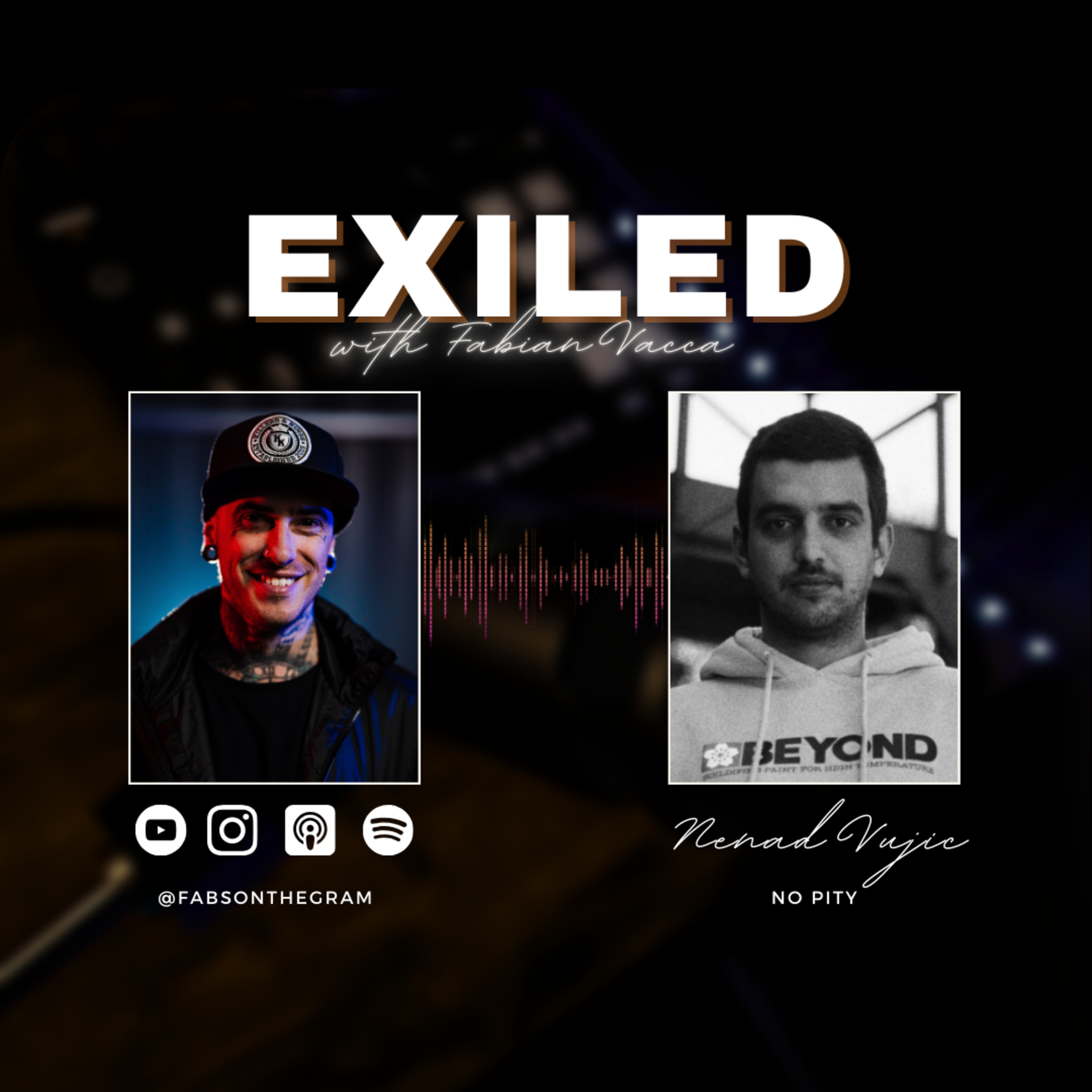 Exiled with Fabian Vacca