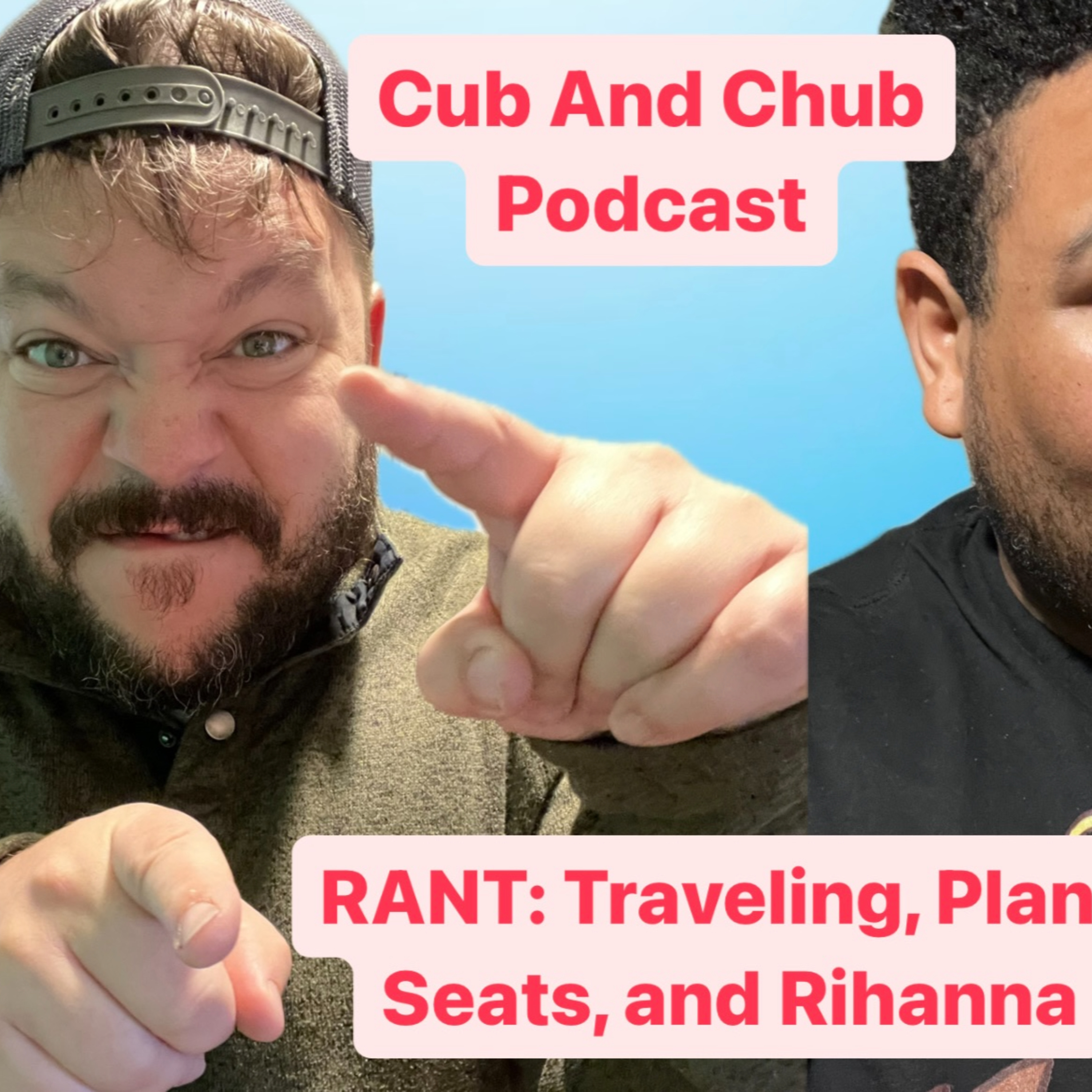 RANT: Traveling, Plane Seats, and Rihanna episode artwork