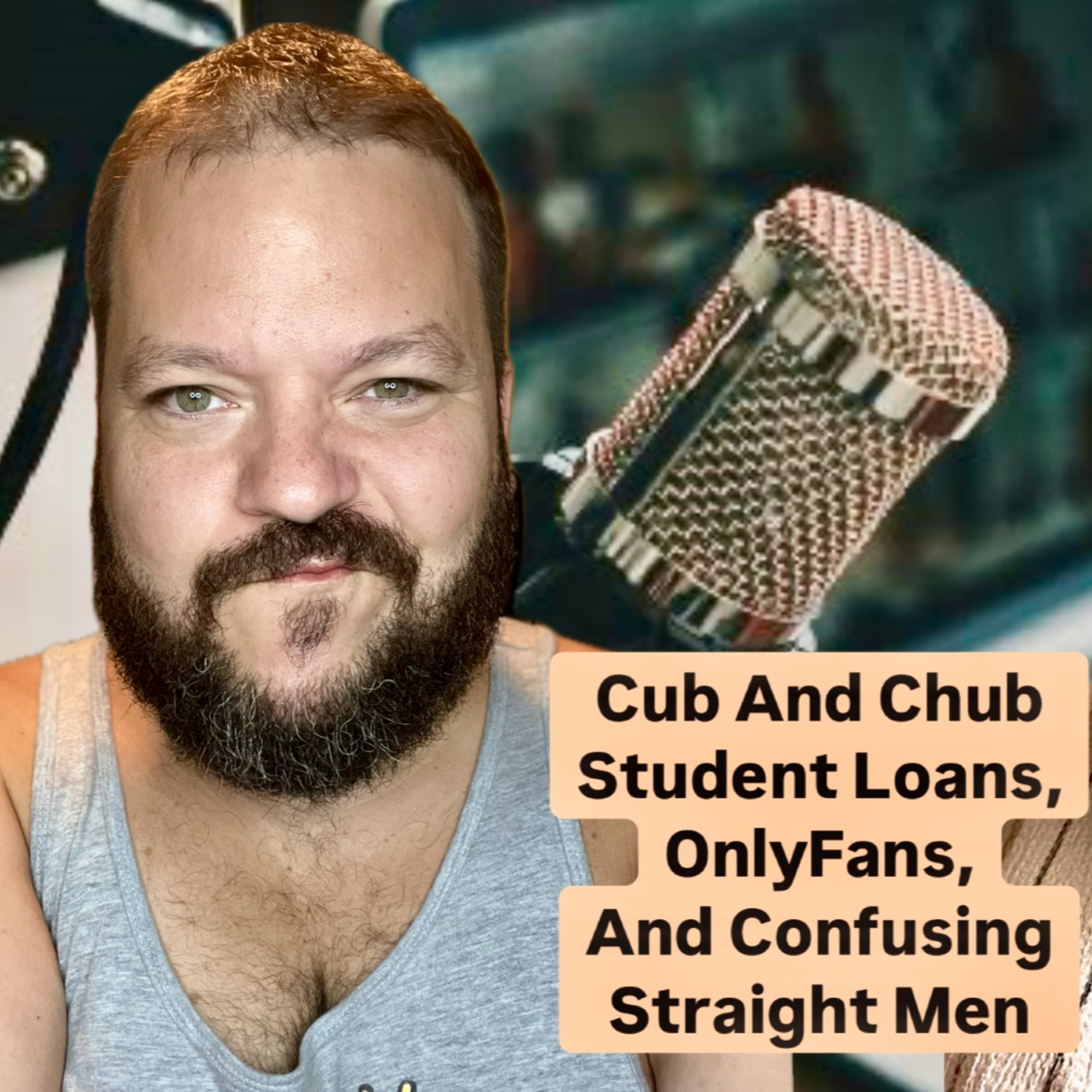 Student Loans, OnlyFans, And Confusing Straight Men episode artwork
