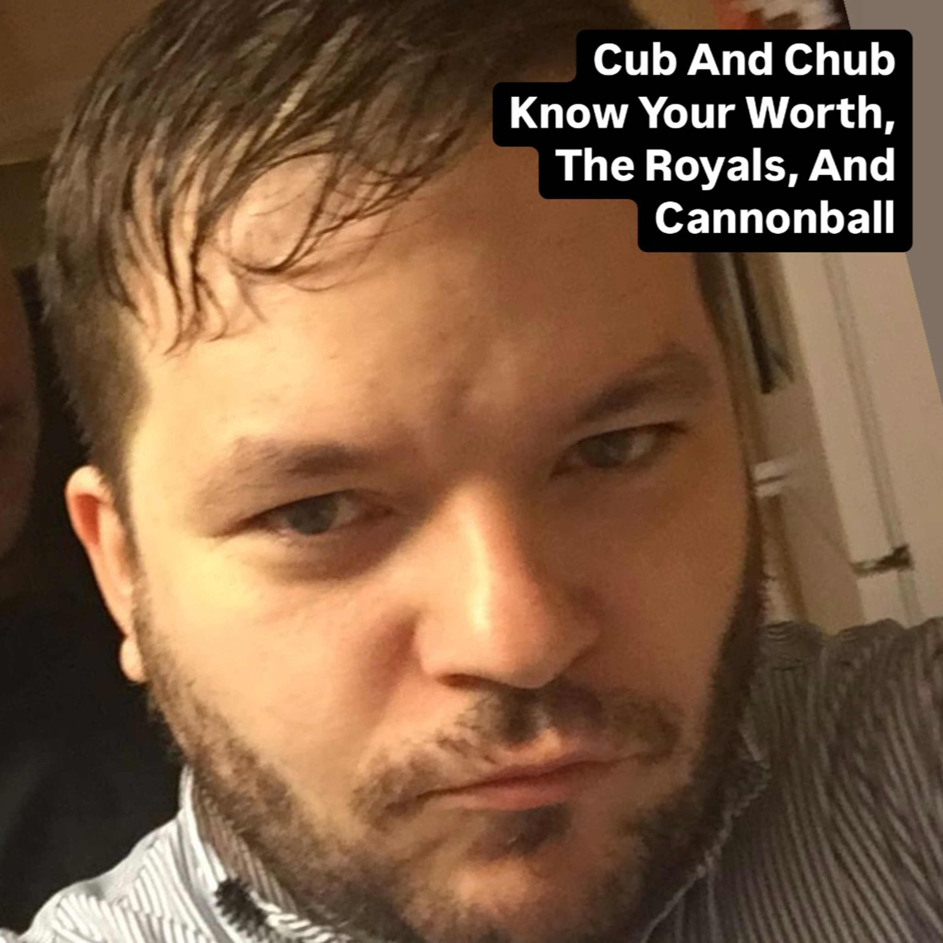 Know Your Worth, The Royals, And Cannonball episode artwork