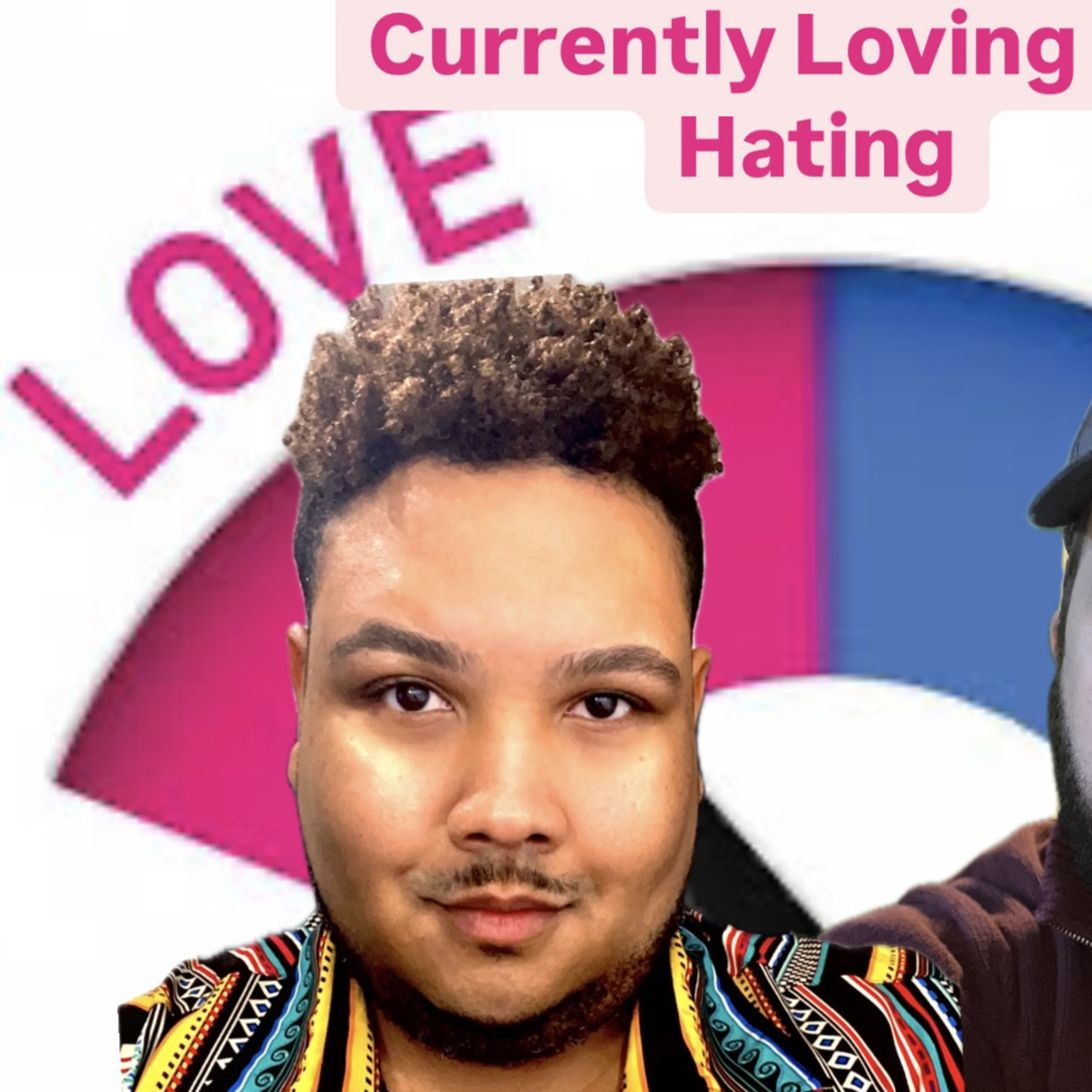 Currently Loving And Hating episode artwork