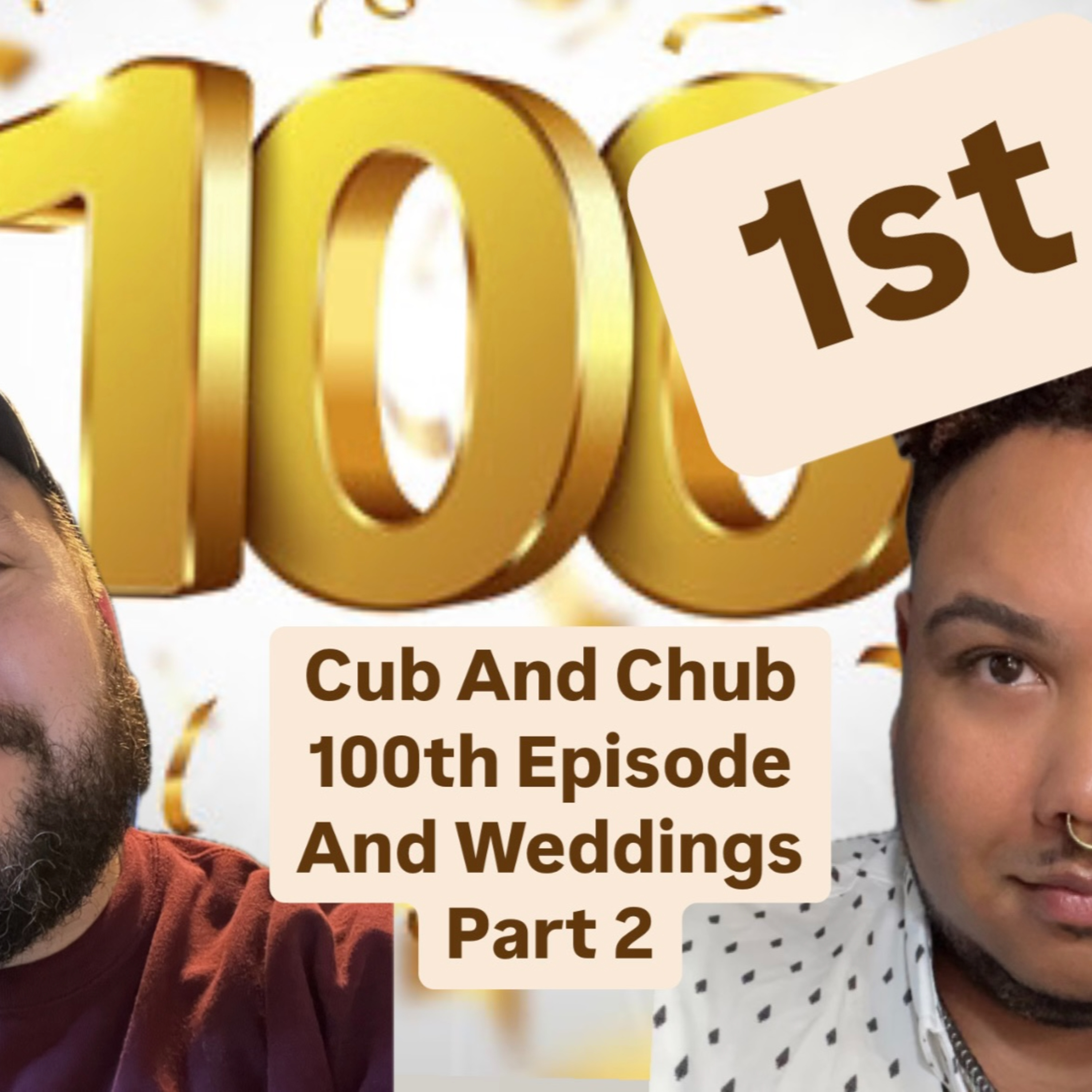 100th Episode!!! And Weddings Part 2 episode artwork
