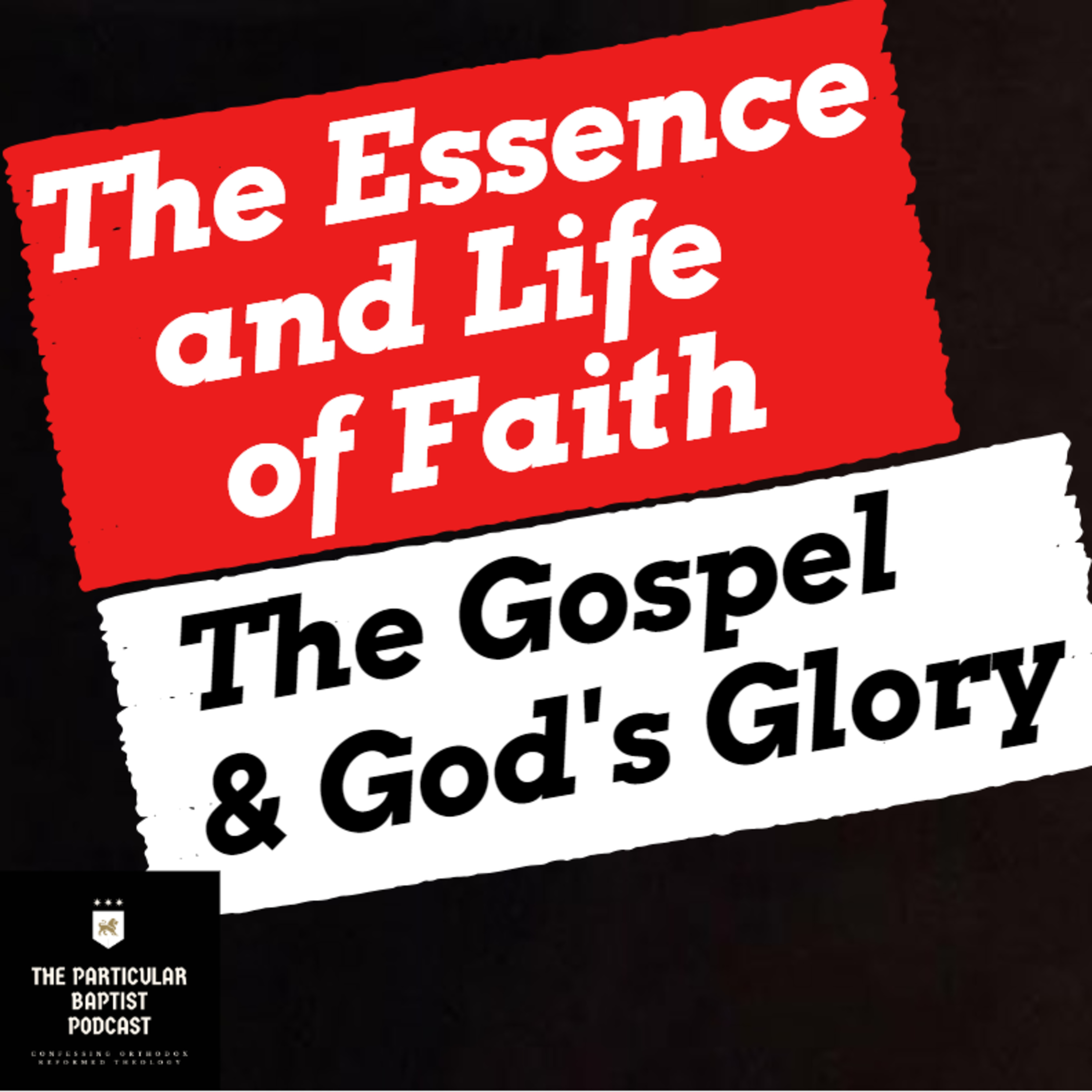 The Essence and Life of Faith