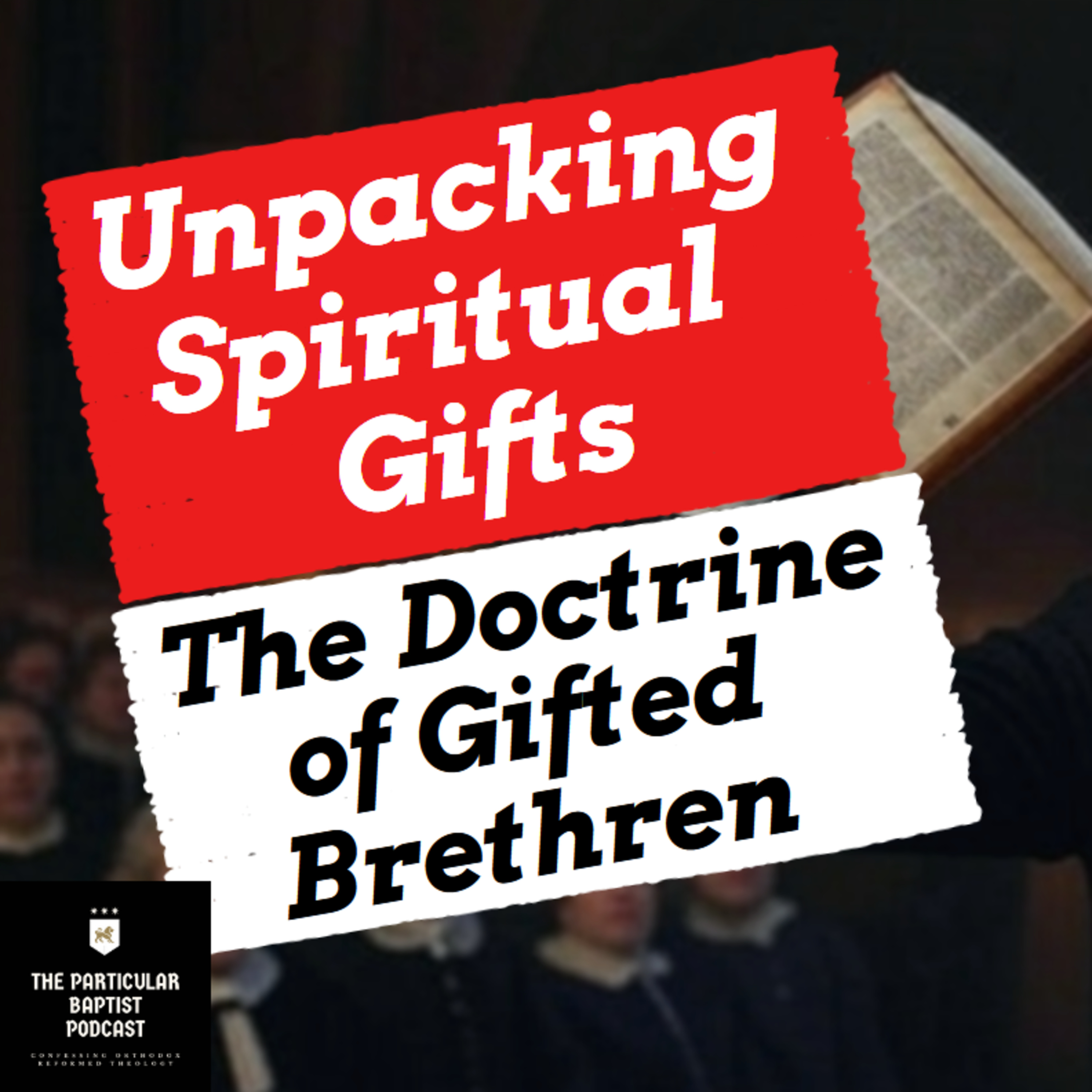 The Doctrine of Gifted Brethren
