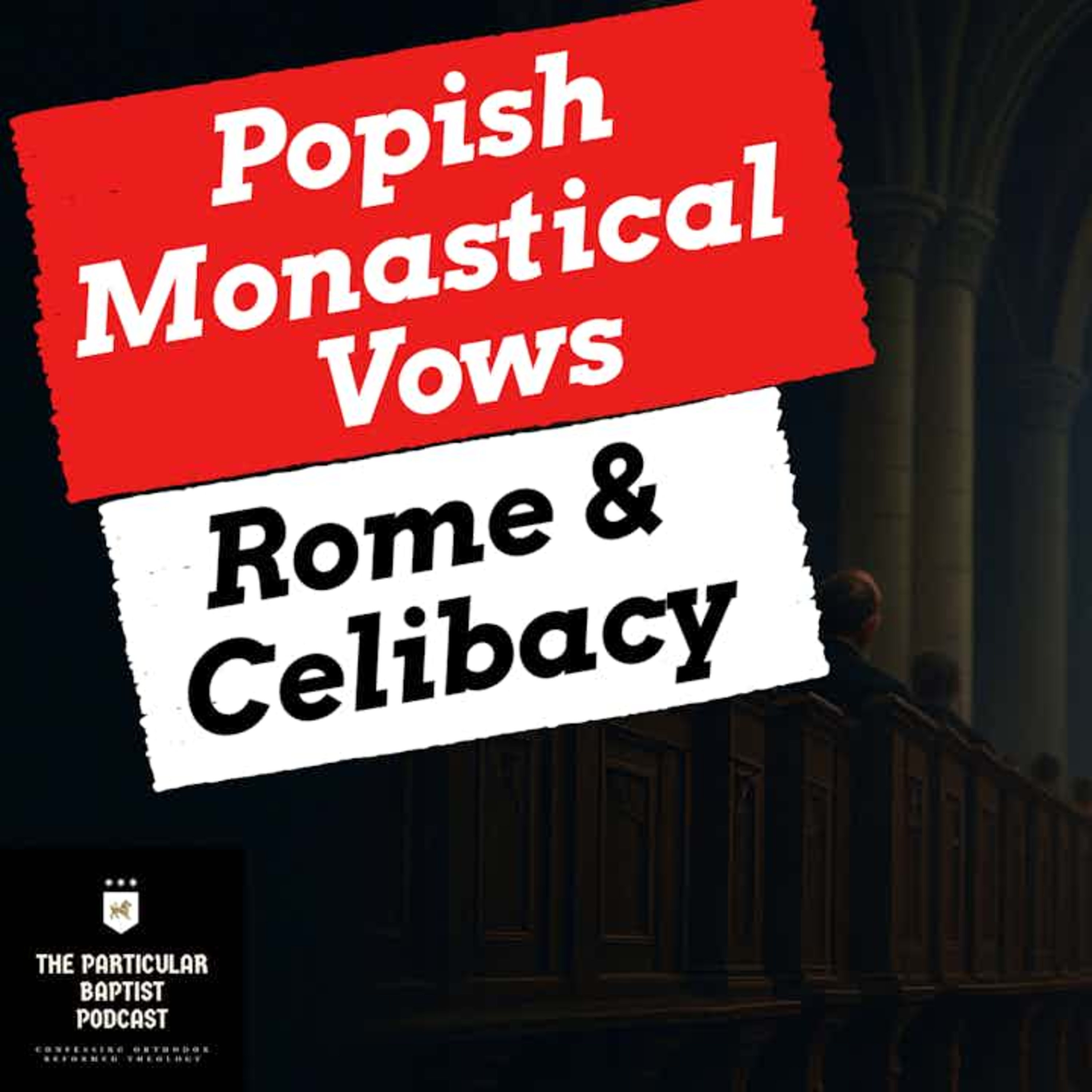 Popish Monastical Vows