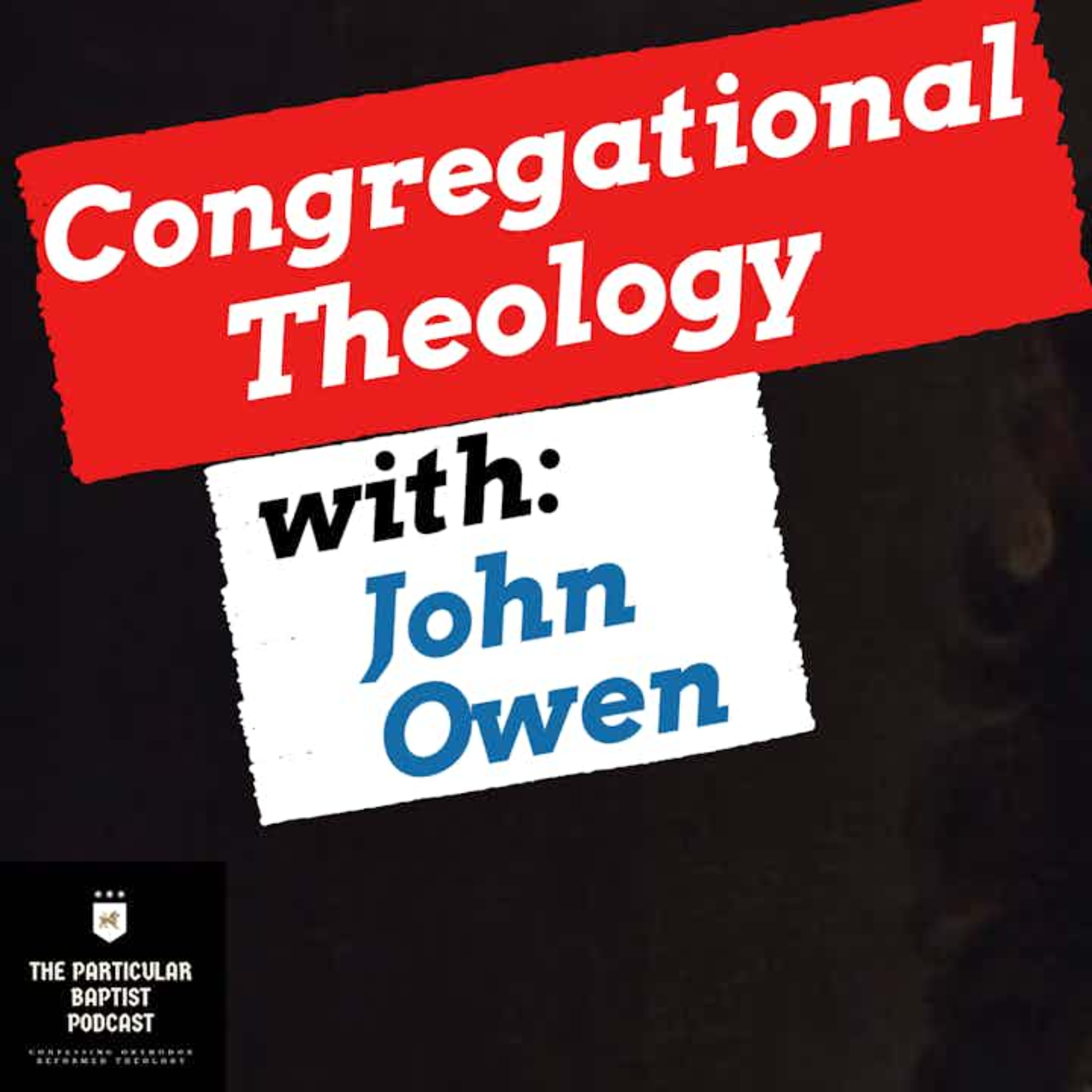 Congregationalism with John Owen