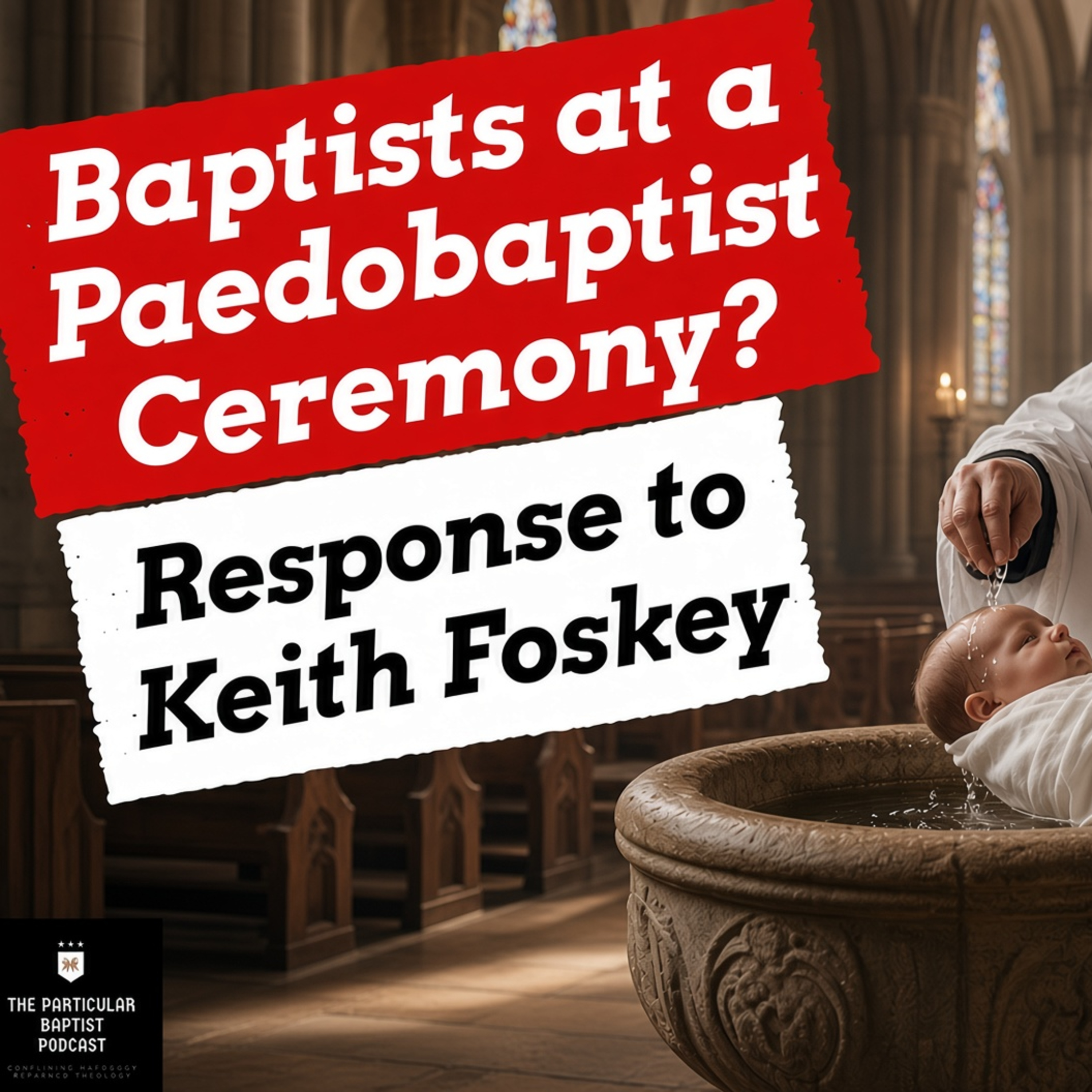 Can a Baptist Attend an Infant Baptism? episode artwork