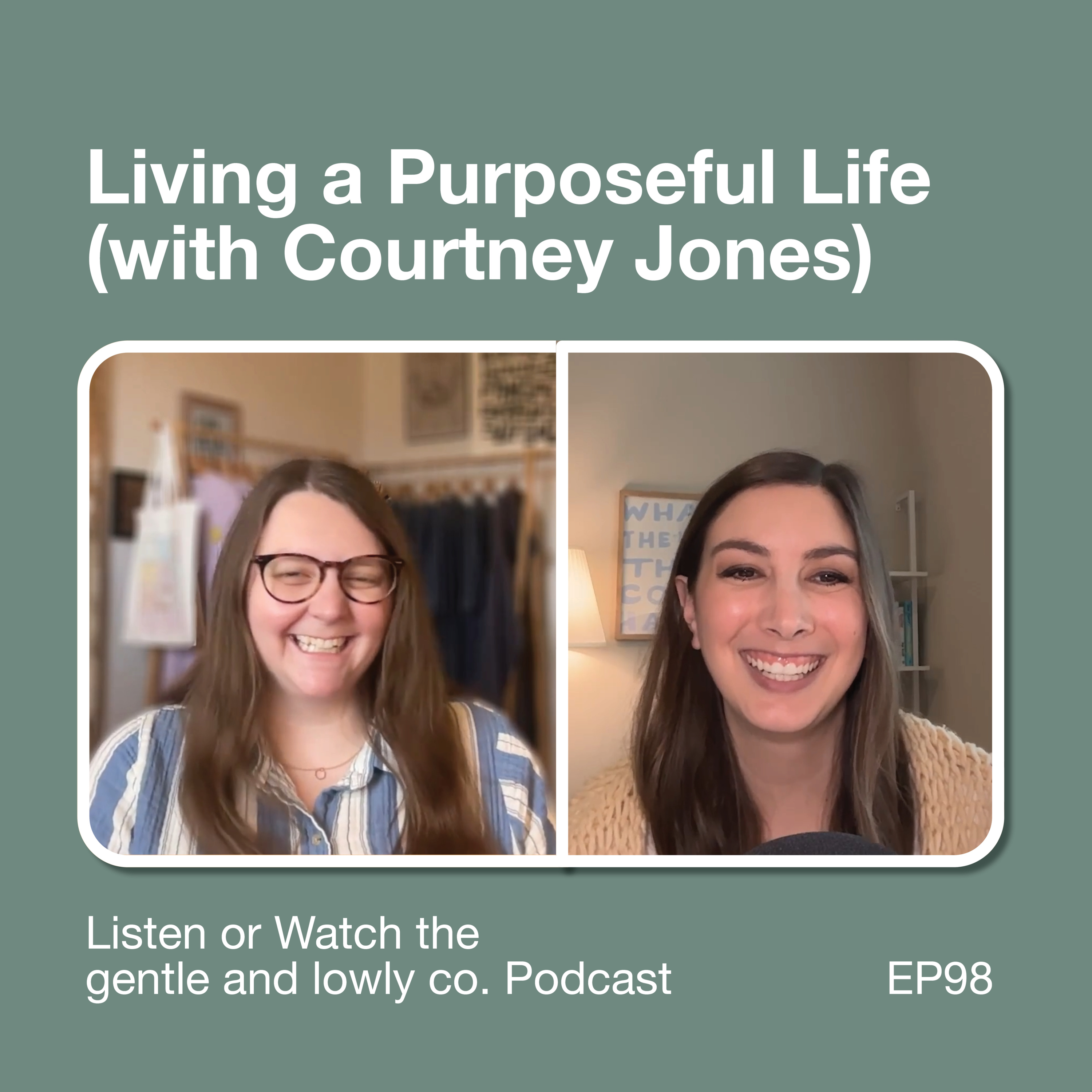 98. Living a Purposeful Life (with Courtney Jones) episode artwork