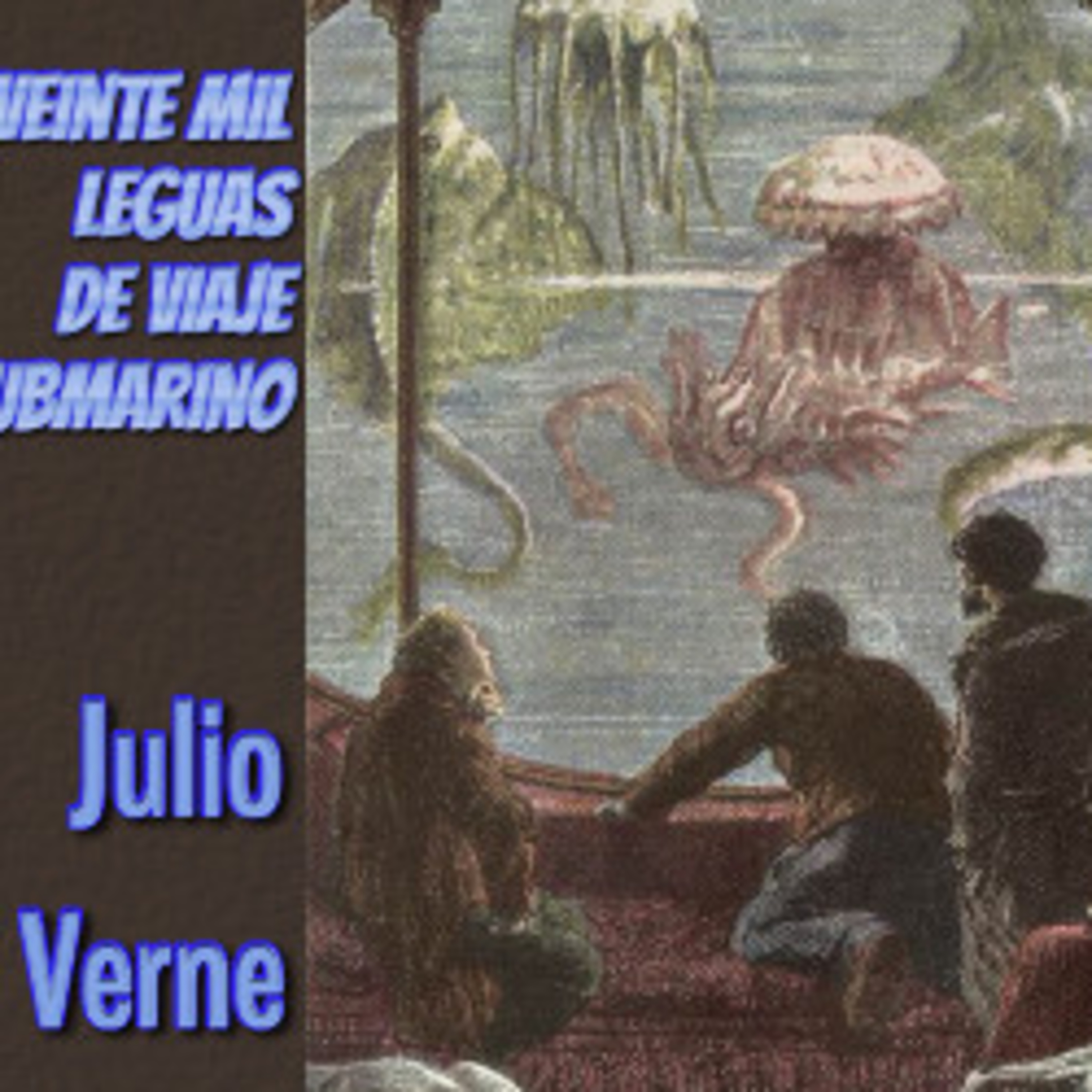 20,000 Leguas de Viaje Submarino (Parte 1) 20,000 Leguas de Viaje Submarino (Parte 1)