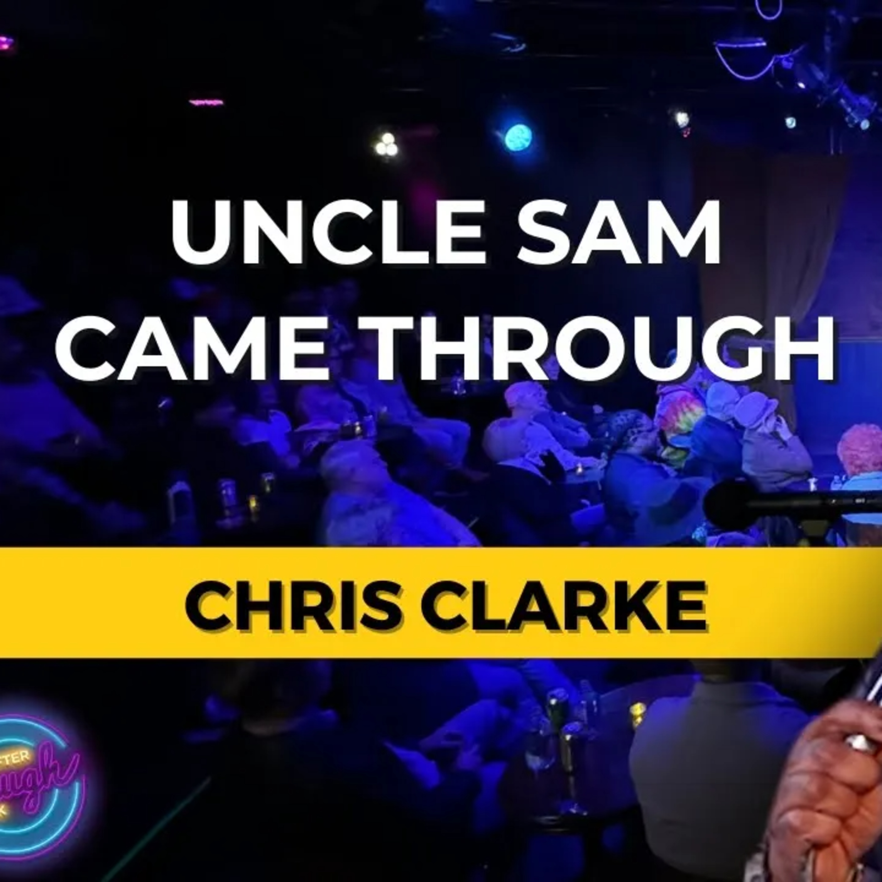 Uncle Sam Came Through | Chris Clarke | Stand Up Comedy