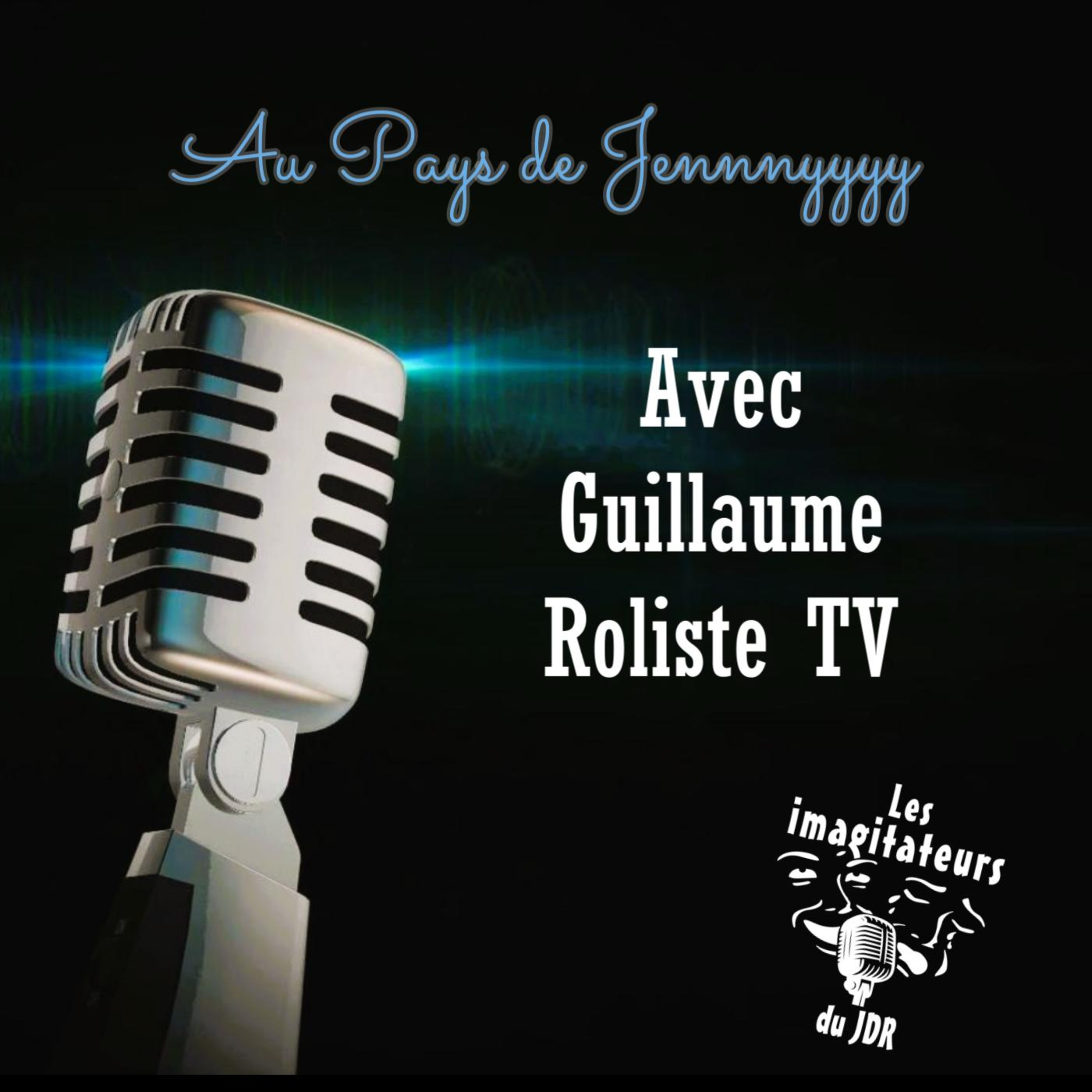 Guillaume de Rôliste TV Au pays de Jennnyyyy episode artwork