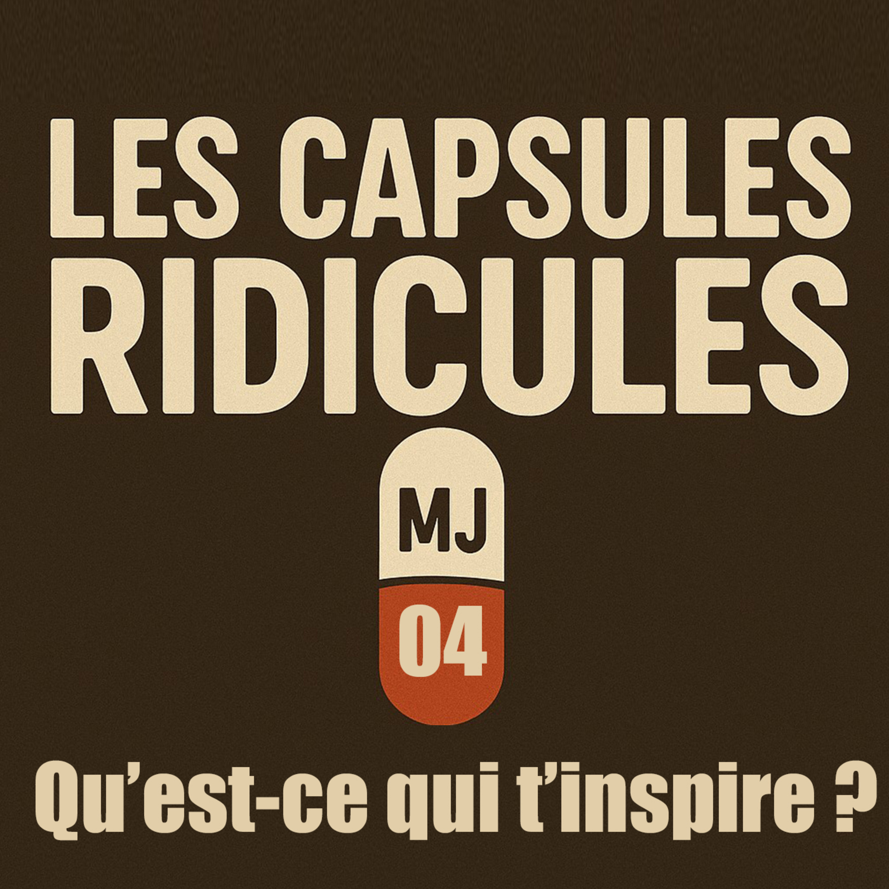 « Qu'est-ce qui t'inspire ? » - Épisode nº 4 des Capsules ridicules #jeuderole #jdr #discussion episode artwork