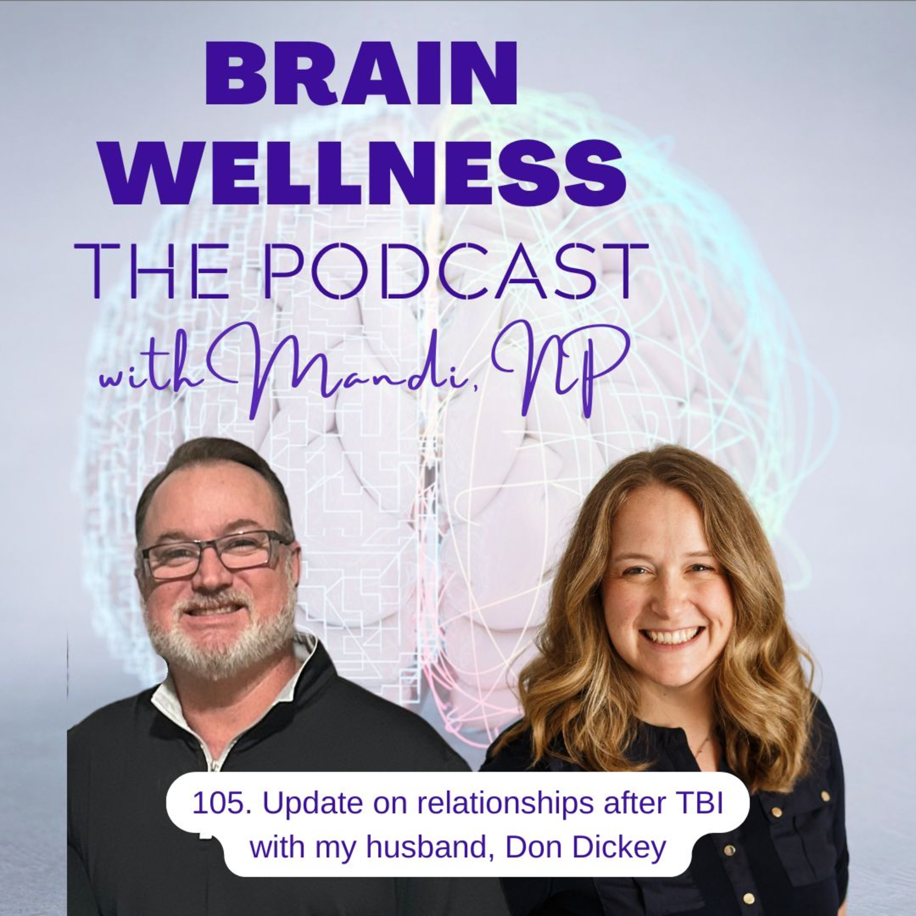 105. Update on relationships after TBI with my husband, Don Dickey episode artwork