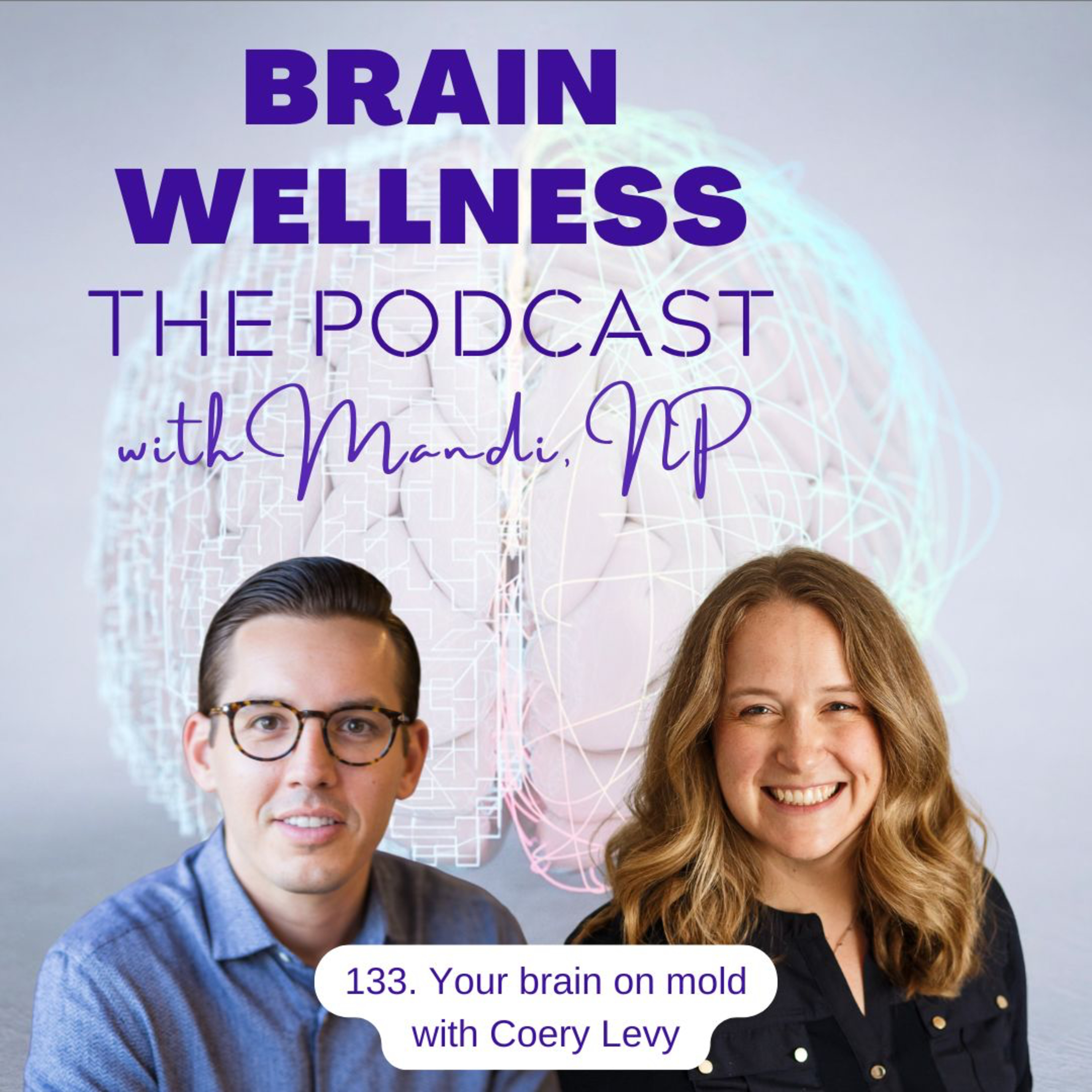 133. Your brain on mold with Corey Levy