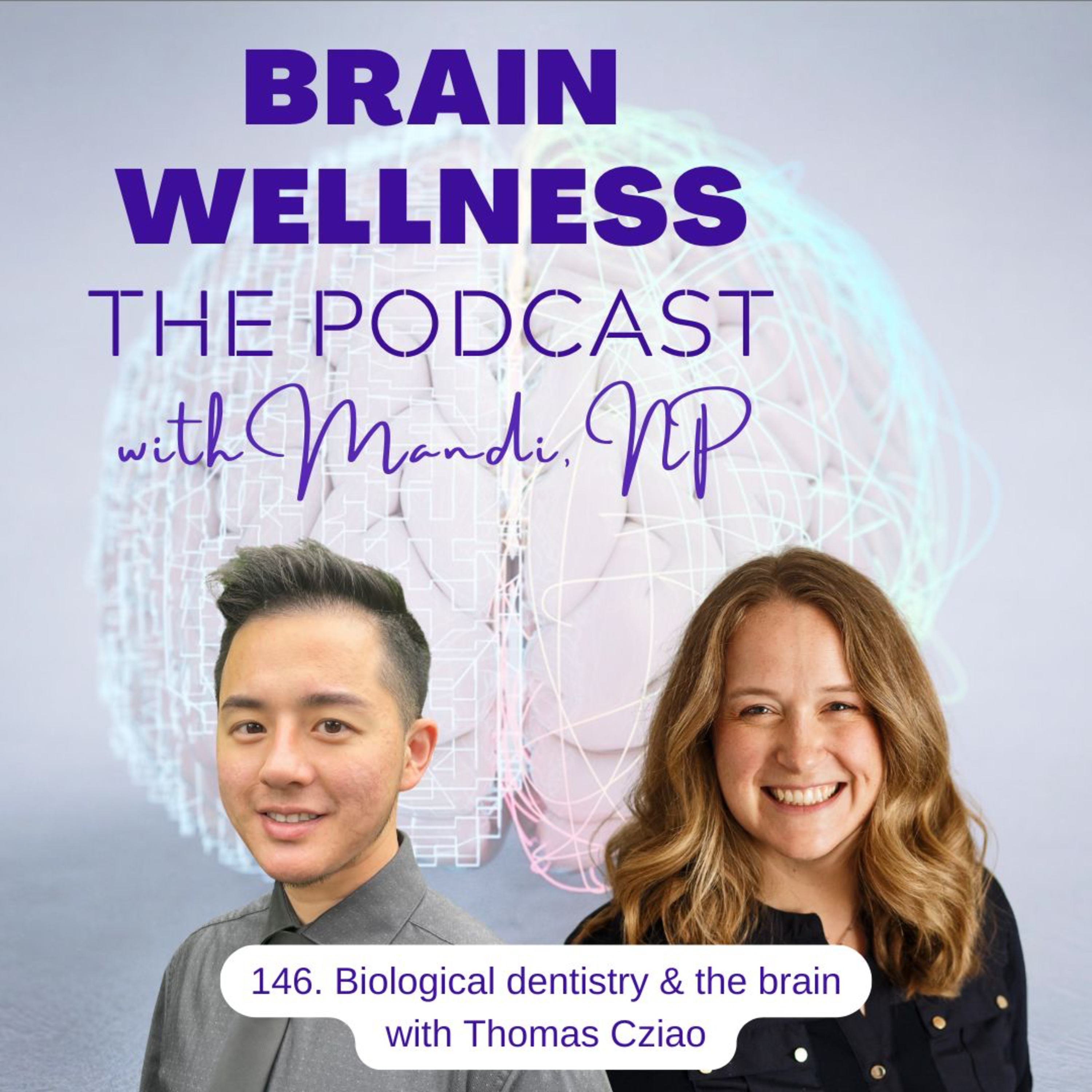 146. Biological dentistry & the brain with Thomas Ciao