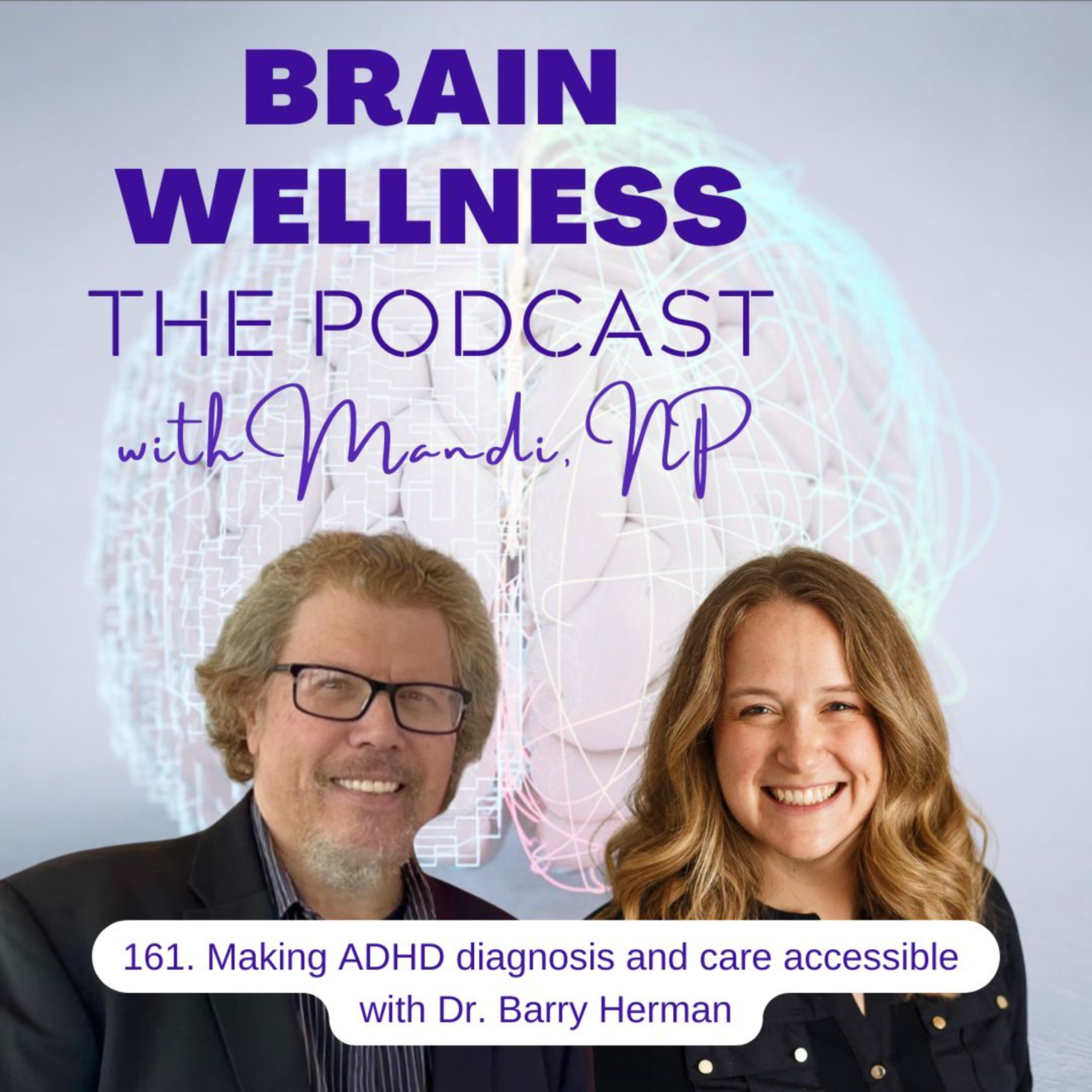 161. Making ADHD diagnosis and care accessible with Dr. Barry Herman episode artwork